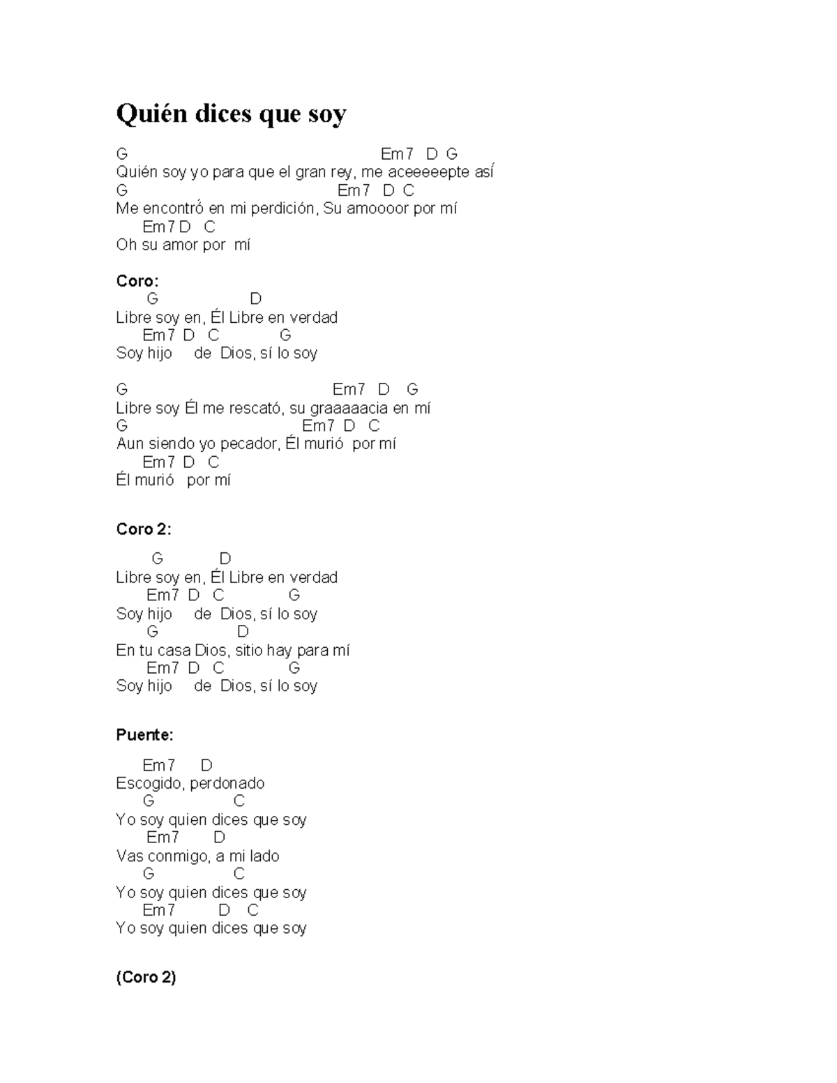 Quién dices que soy - Acordes - Quién dices que soy G Em7 D G Quién soy ...