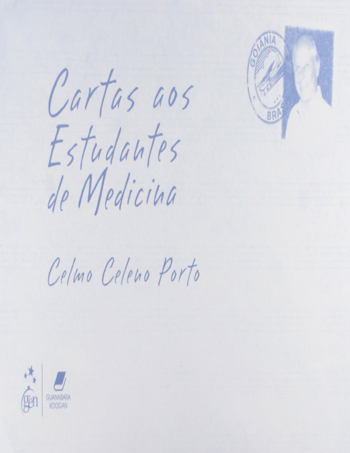 Resumo cartas aos estudantes de medicina celmo celeno porto - Medicina ...