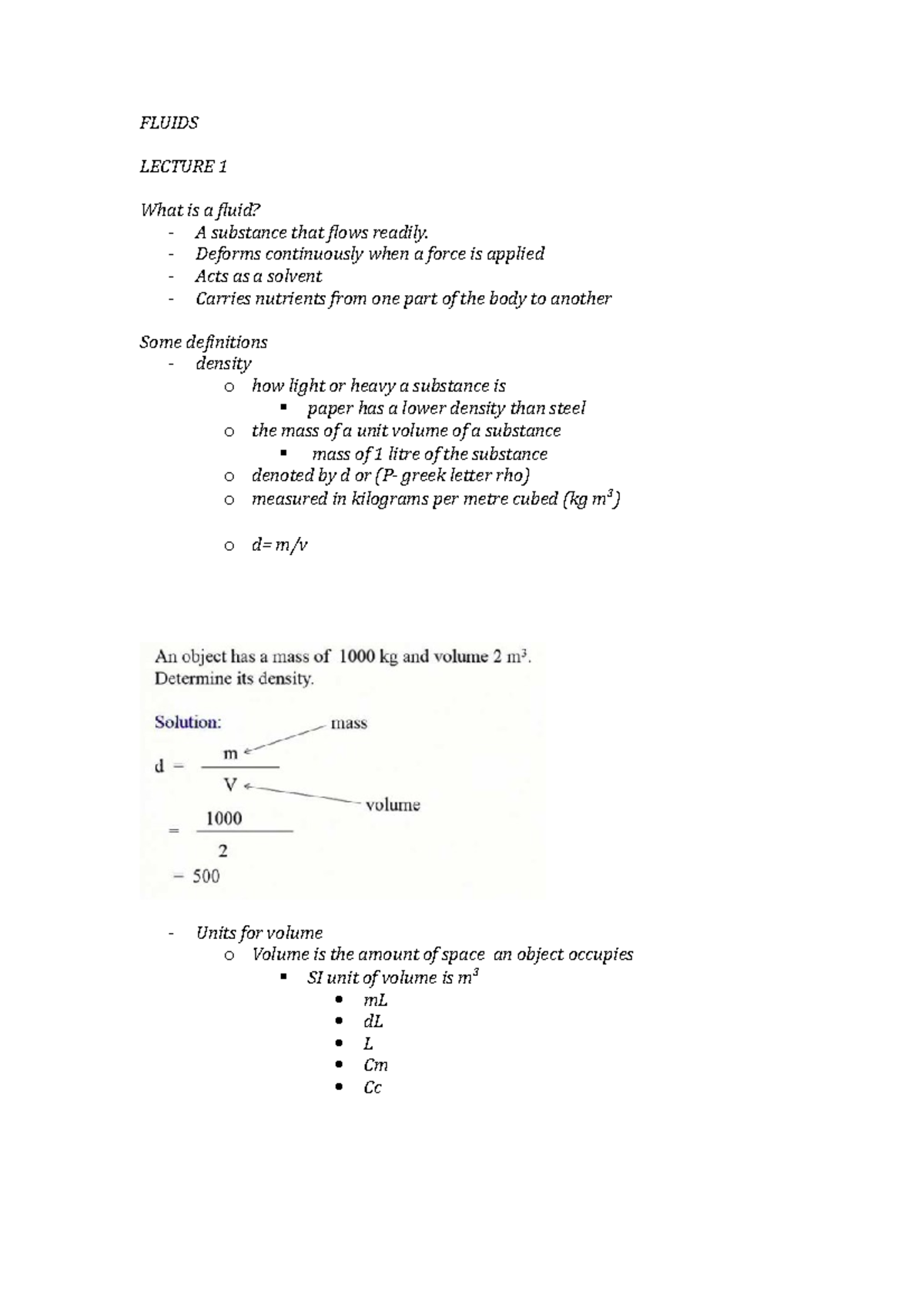 Fluids - FLUIDS LECTURE 1 What is a fluid? - A substance that flows ...