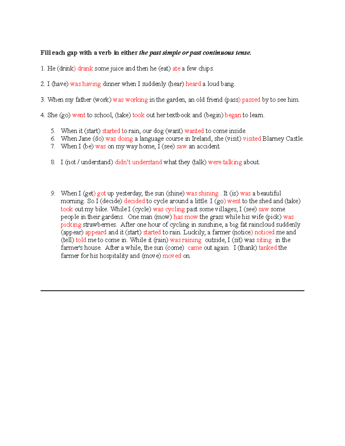 Fill each gap with a verb in either the past simple or past continuous ...