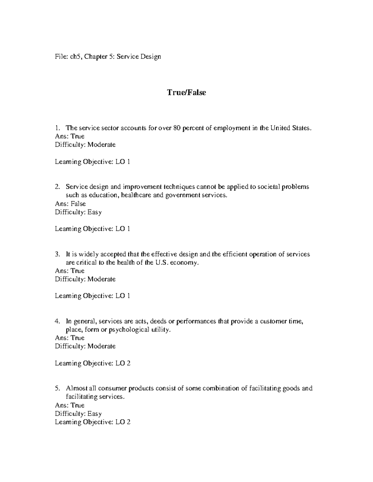 Ch05 - test bank - File: ch5, Chapter 5: Service Design True/False The ...