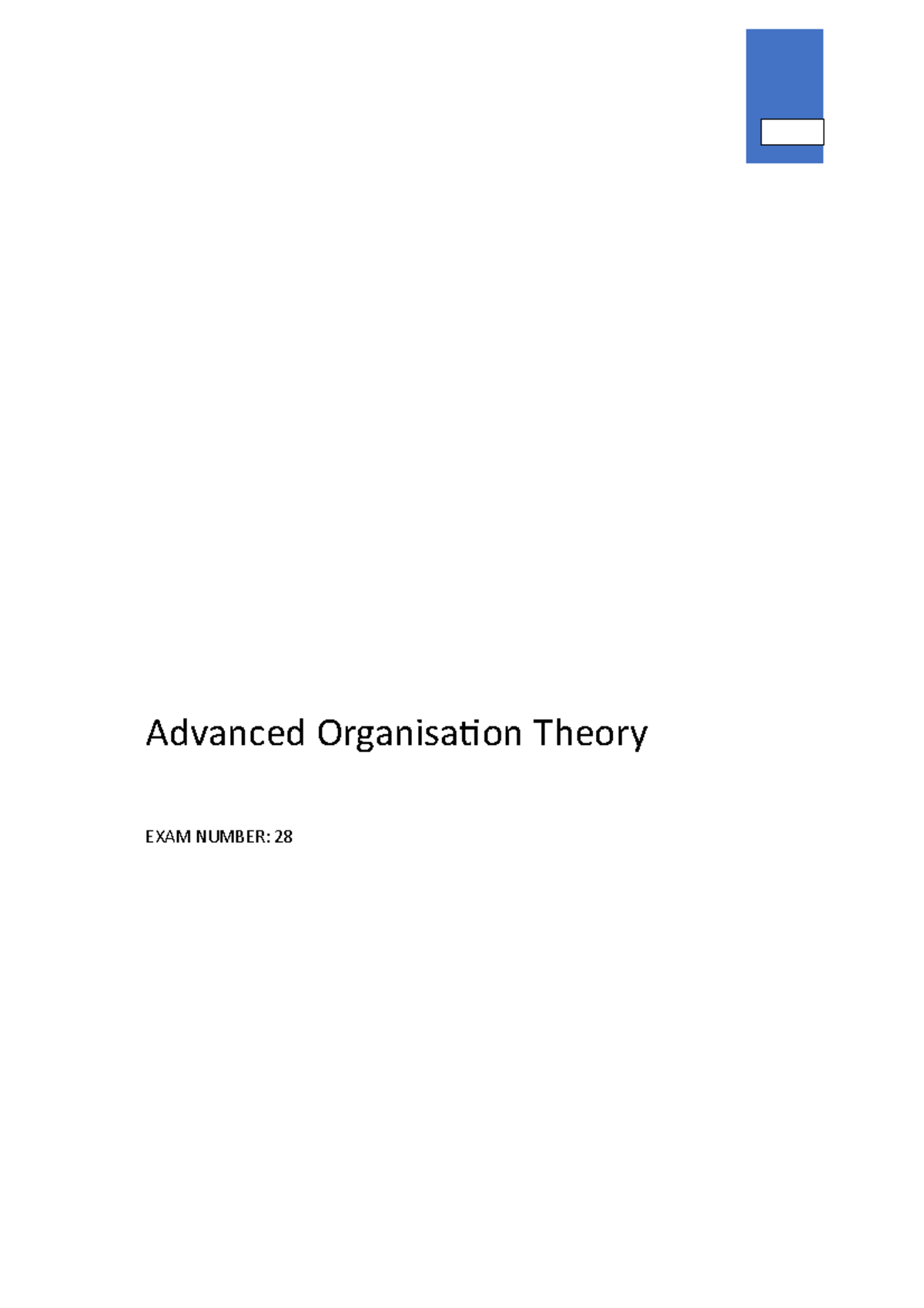 Advanced organization exam - Advanced Organisation Theory EXAM NUMBER ...
