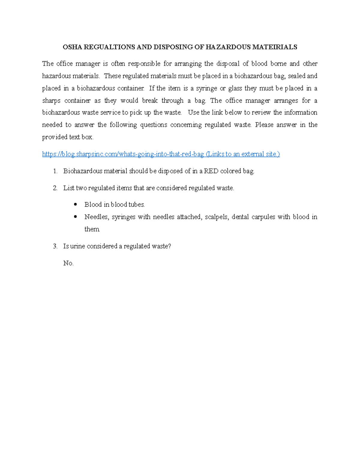 OSHA REGULATIONS These regulated materials must be placed in a