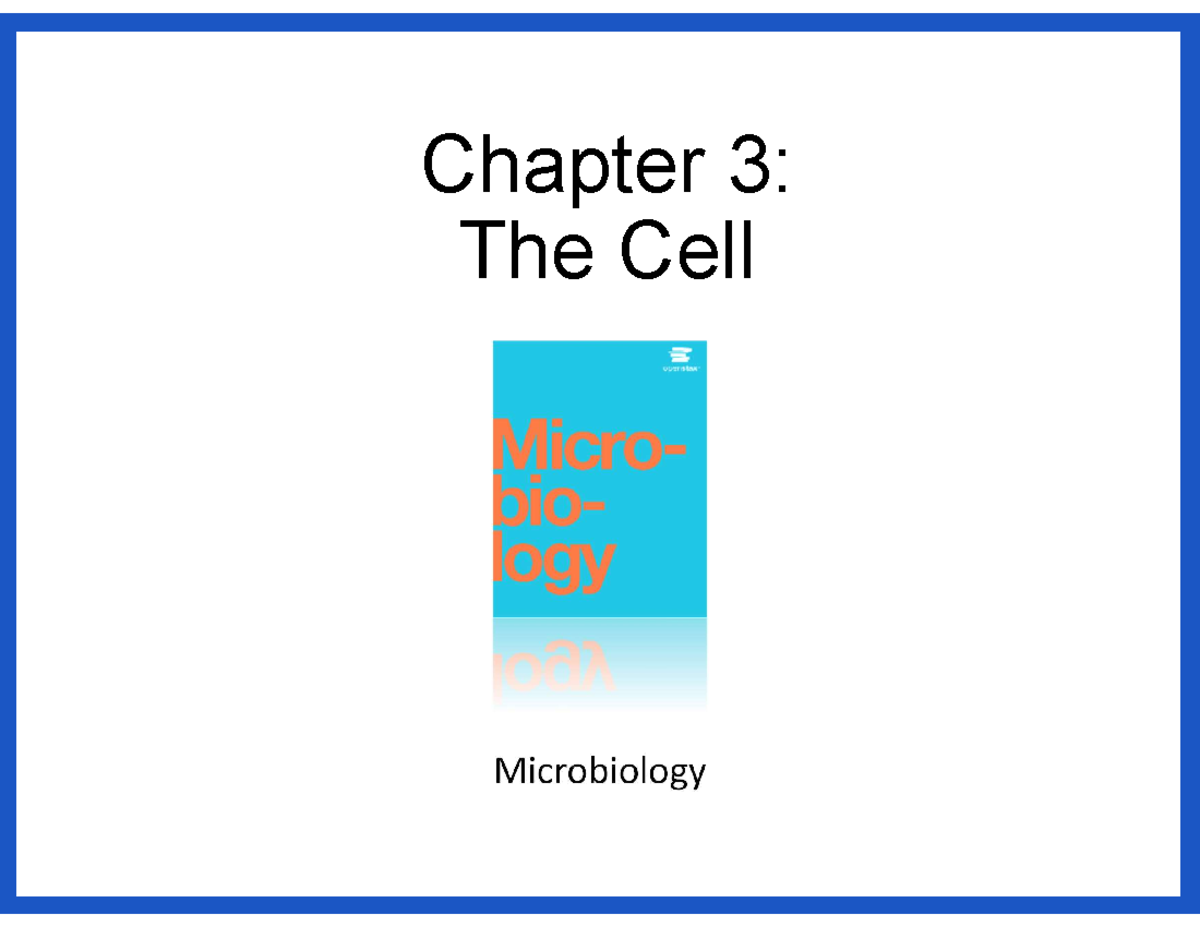 UNIT 3 THE CELL Microbio - Chapter 3: The Cell Microbiology Clinical ...