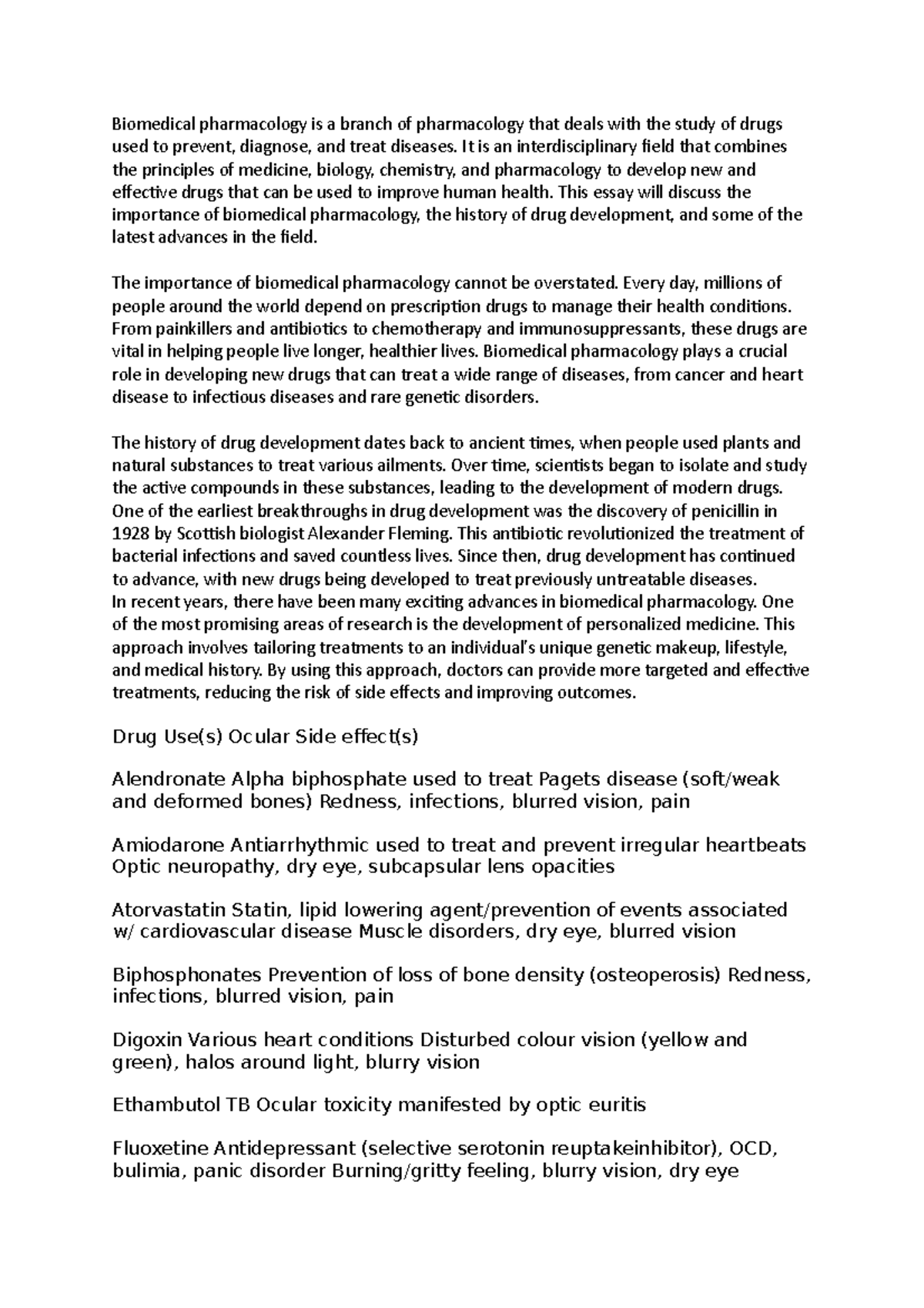 Biomedical pharmacology is a branch of pharmacology that deals with the