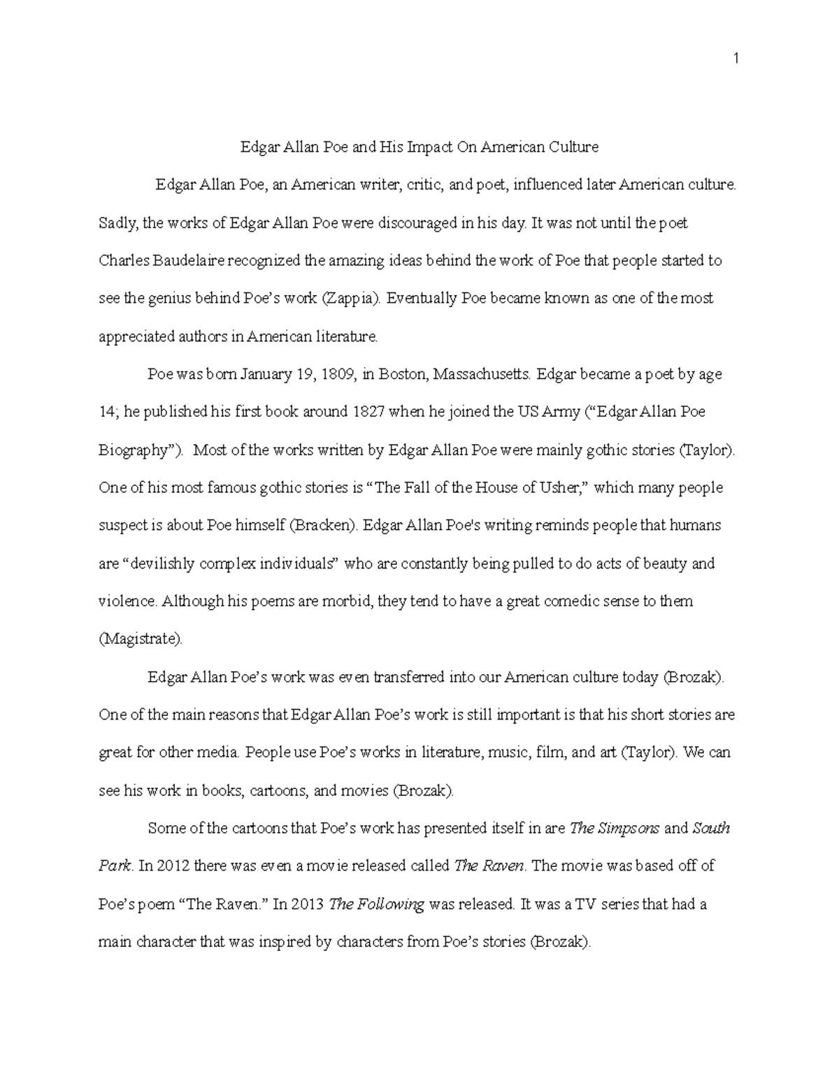 Edgar Allan Poe and His Impact On American Culture Sadly, the works