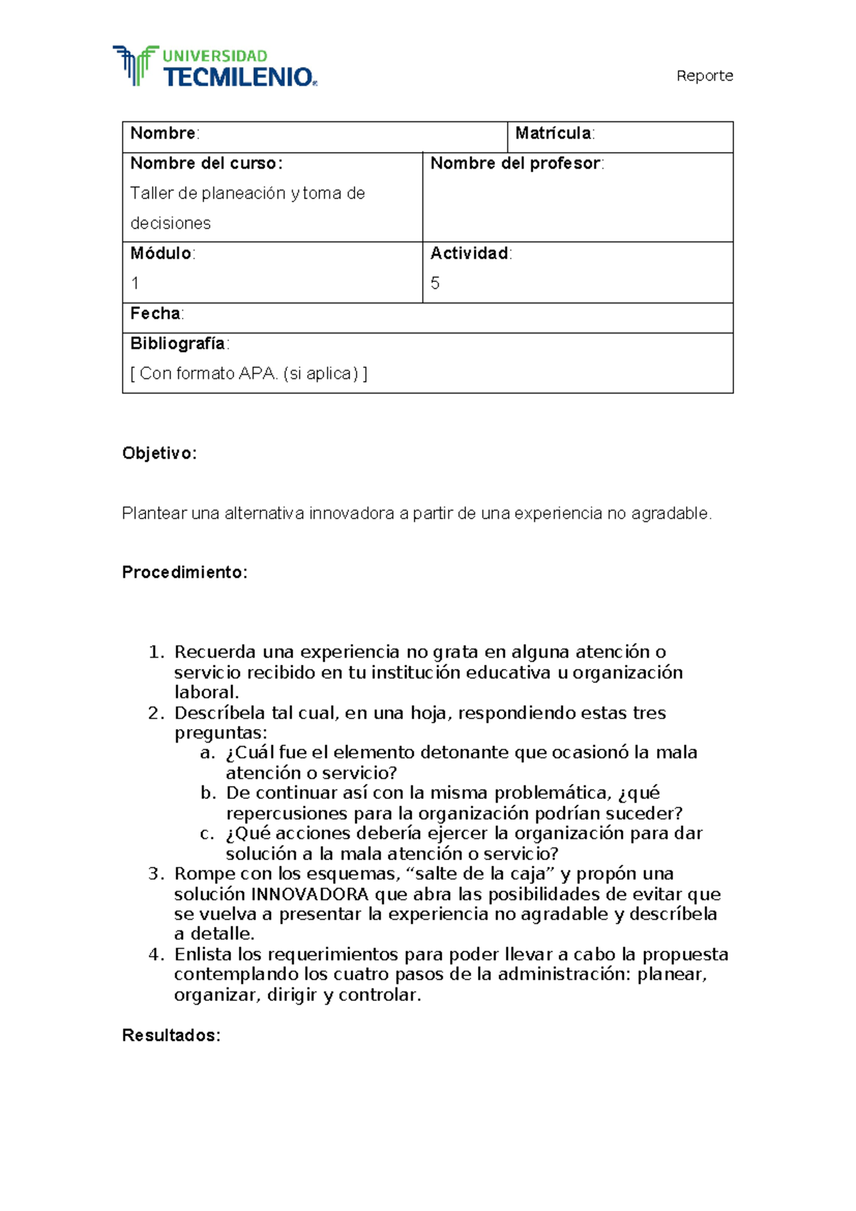 Taller de planecion acct 5 - Reporte Nombre: Matrícula: Nombre del ...