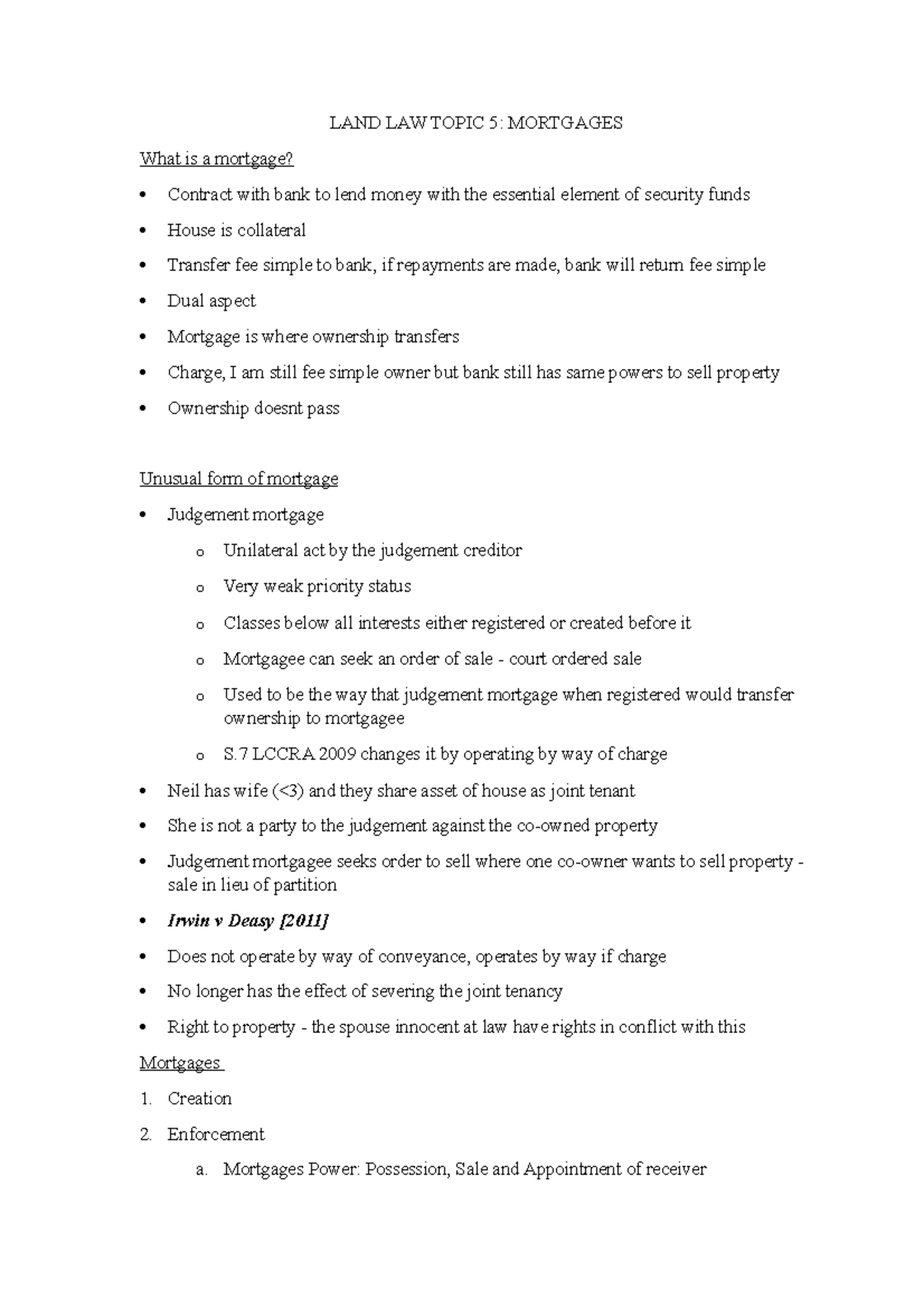 Land Law notes topic 5 LAND LAW TOPIC 5 MORTGAGES What is a mortgage? Contract with bank to
