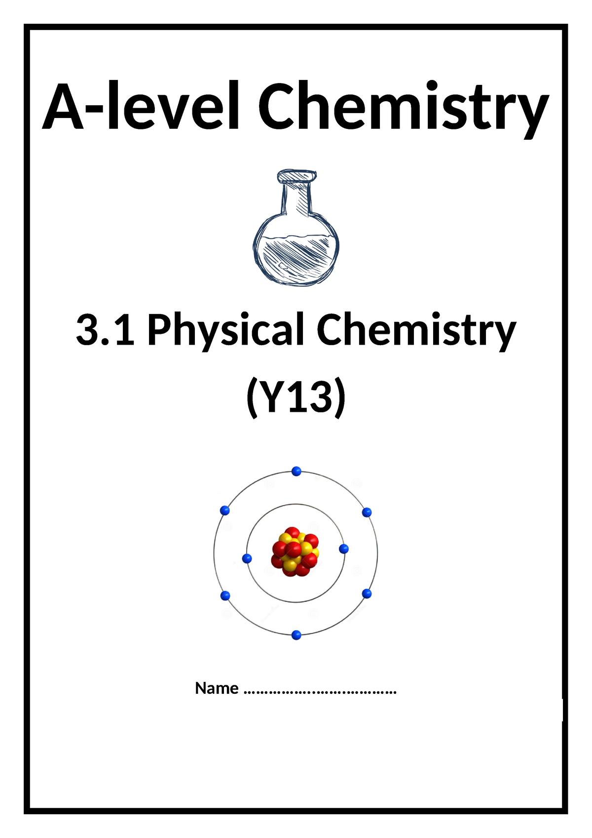 3 - checklist - A-level Chemistry 3 Physical Chemistry (Y13) Name - Studocu