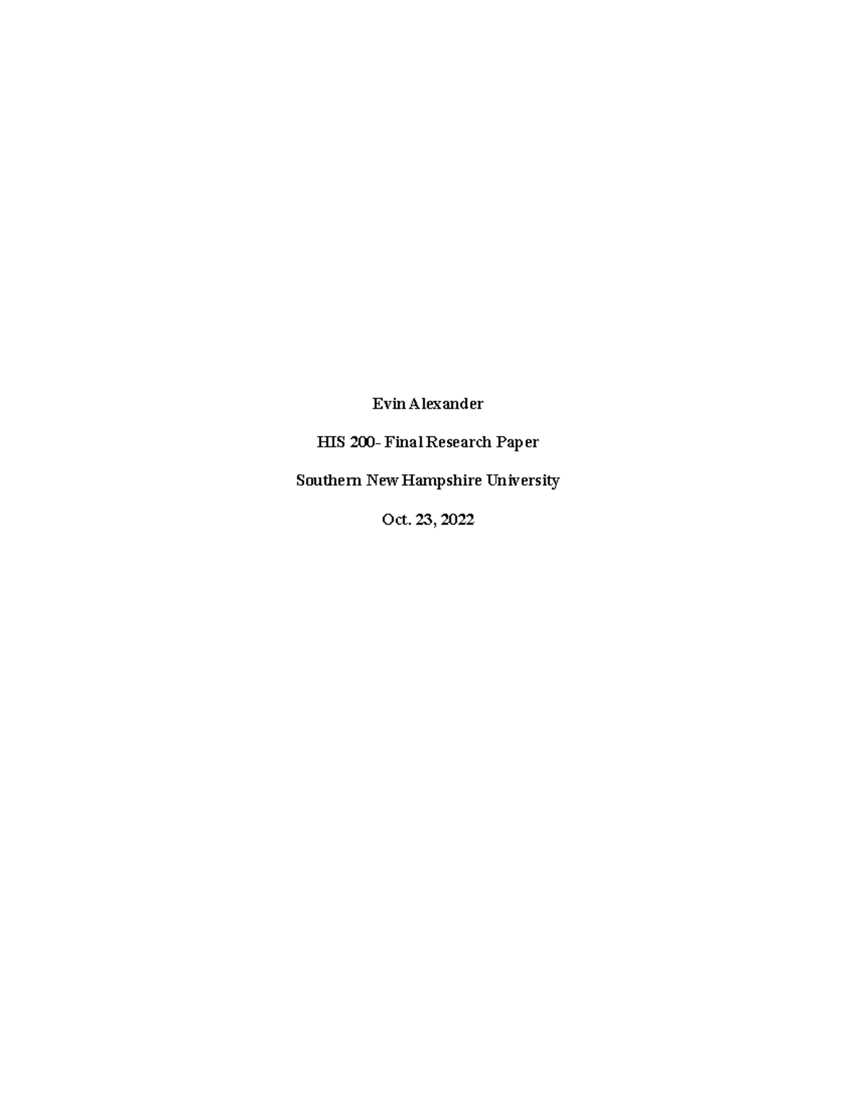 Final Research Paper - Evin Alexander HIS 200- Final Research Paper ...