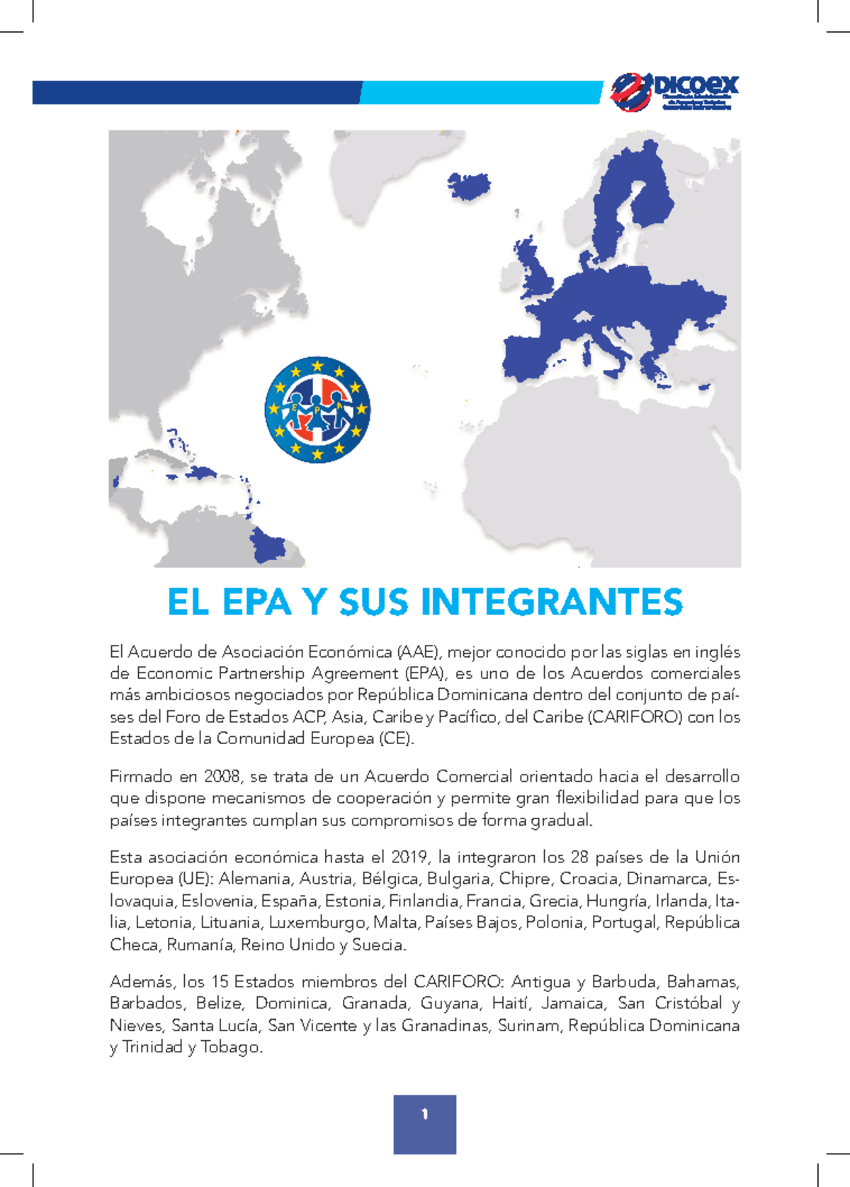 EL EPA Y SUS Integrantes EL EPA Y SUS INTEGRANTES El Acuerdo de Asociación Económica (AAE
