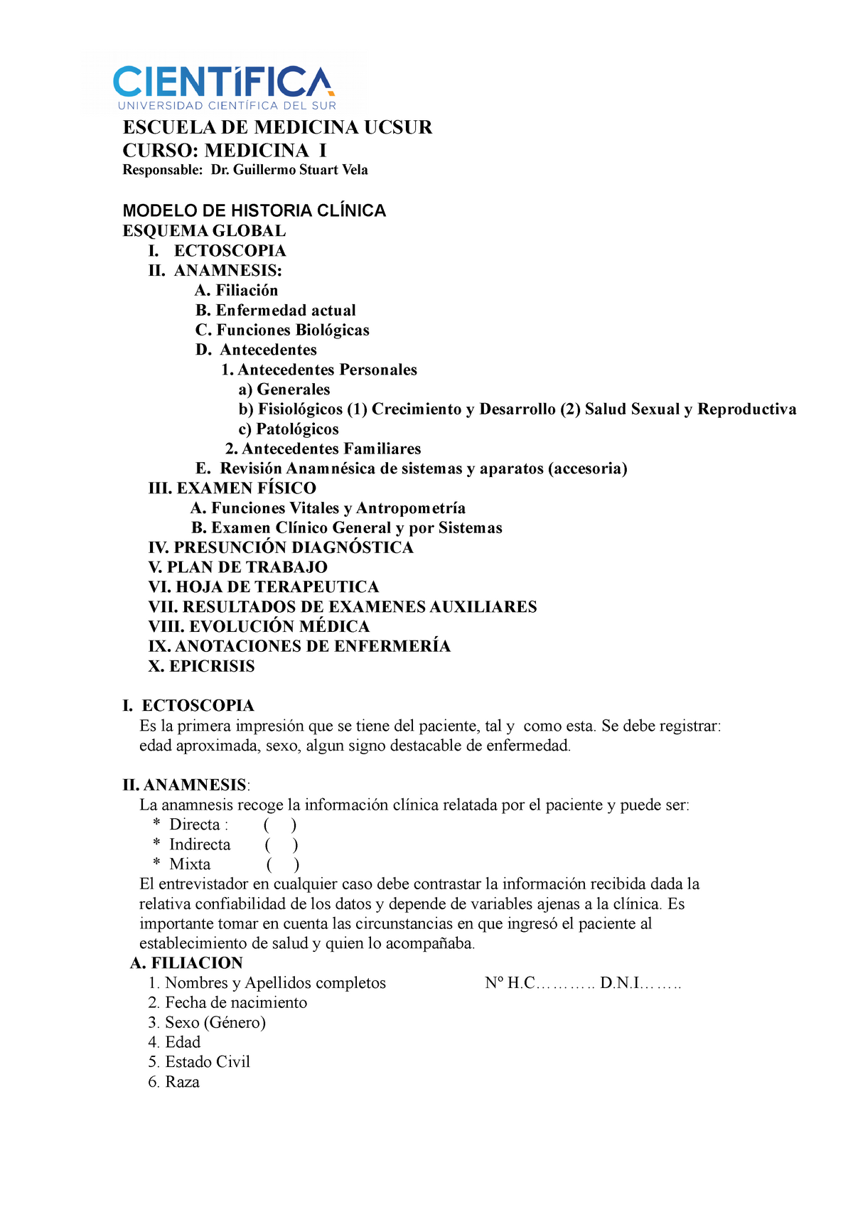 Historia clínica modelo - ESCUELA DE MEDICINA UCSUR CURSO: MEDICINA I  Responsable: Dr. Guillermo - Studocu