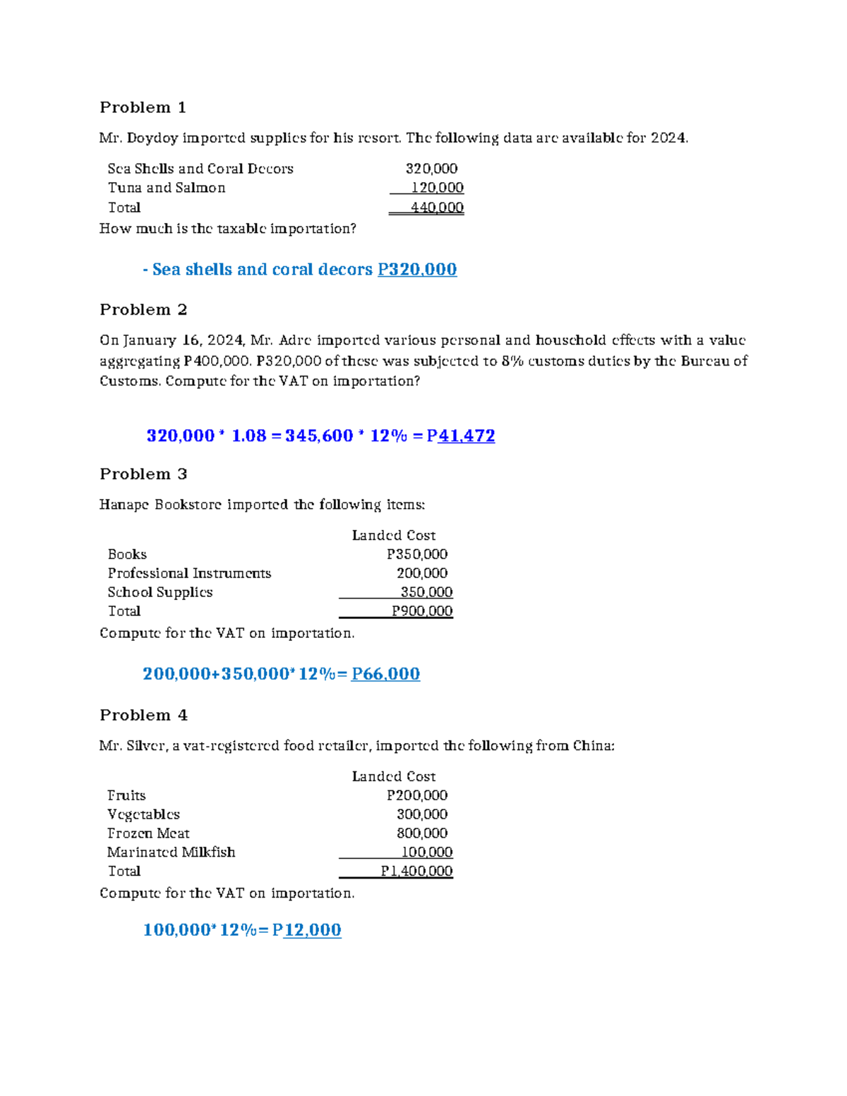 TAX- Problems-VAT-PT - Mr. Doydoy imported supplies for his resort. The ...
