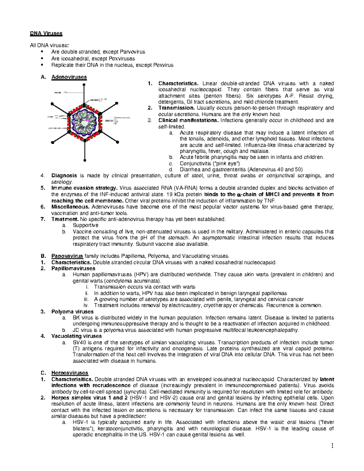 Summary of viruses - DNA Viruses All DNA viruses: Are double stranded ...