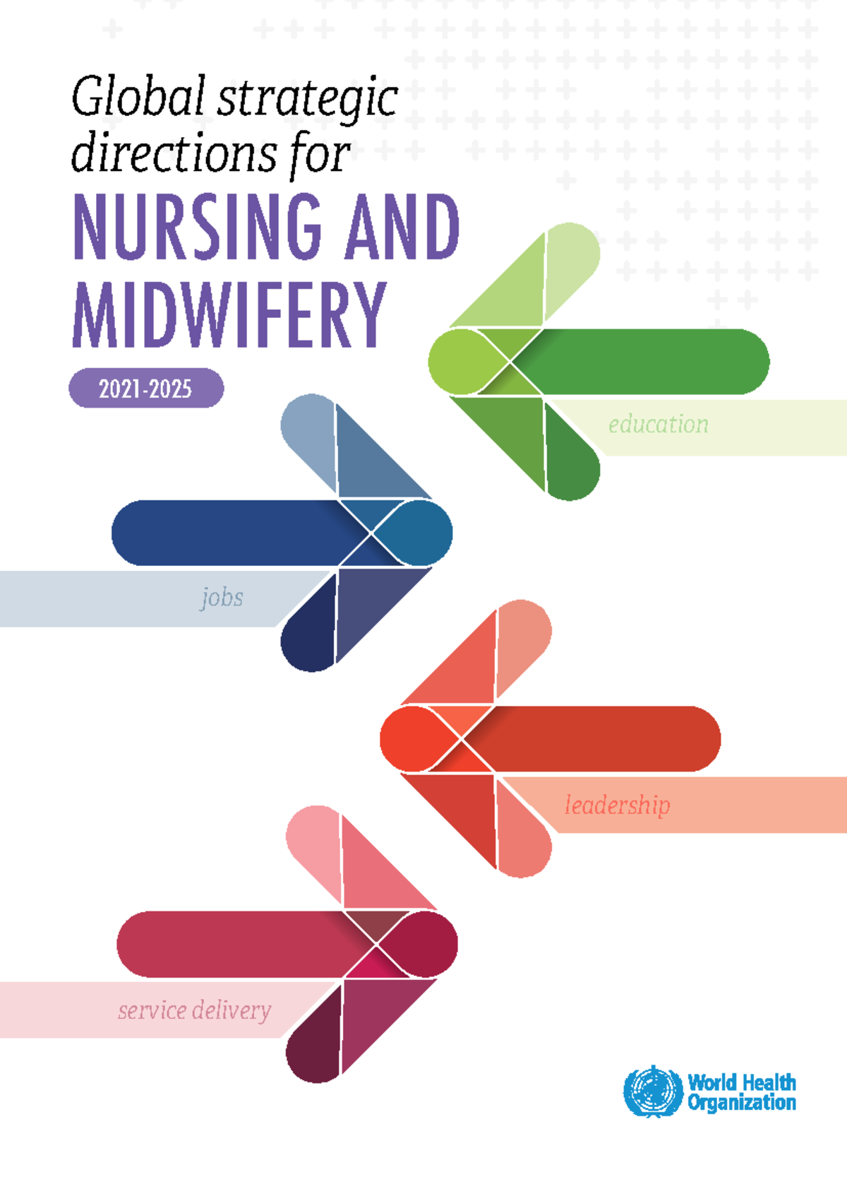 9789240033863-eng - rebrgeth - Global strategic directions for NURSING ...