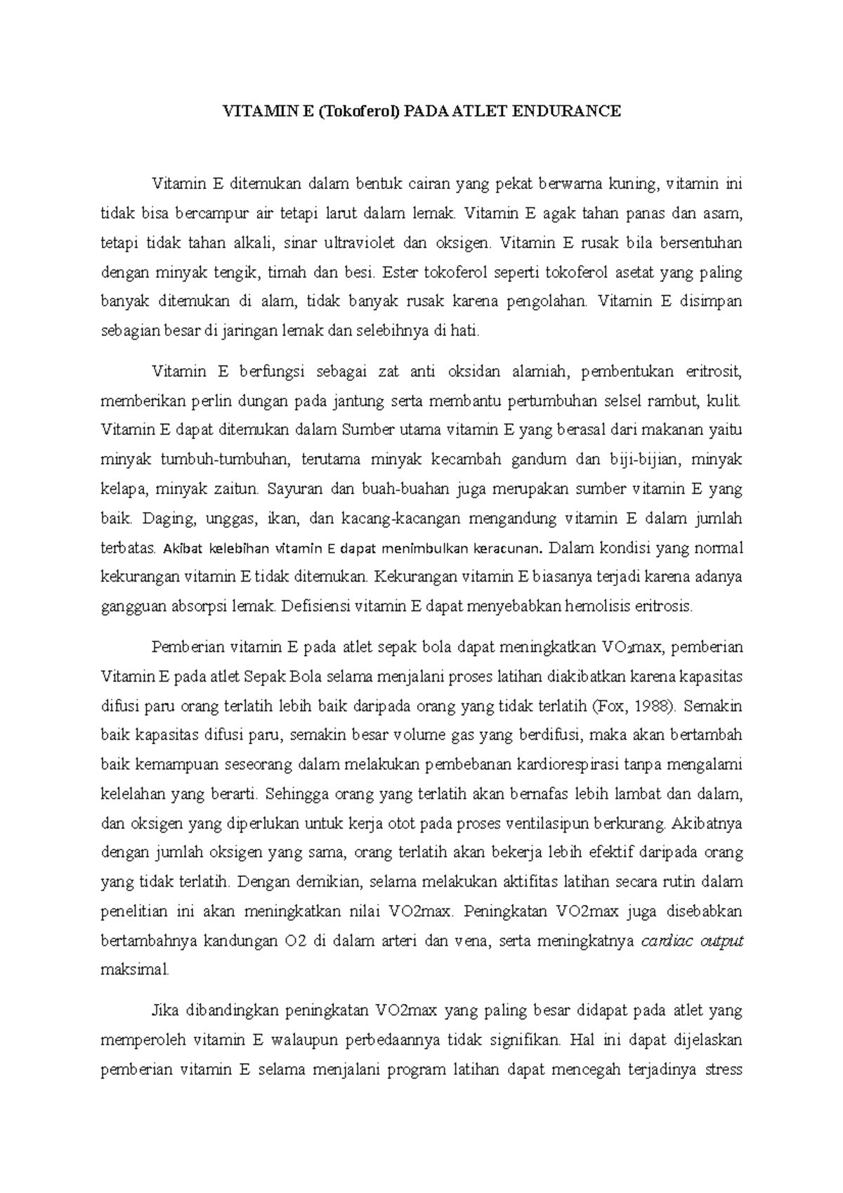 Vitamin E VITAMIN E (Tokoferol) PADA ATLET ENDURANCE Vitamin E ditemukan dalam bentuk cairan