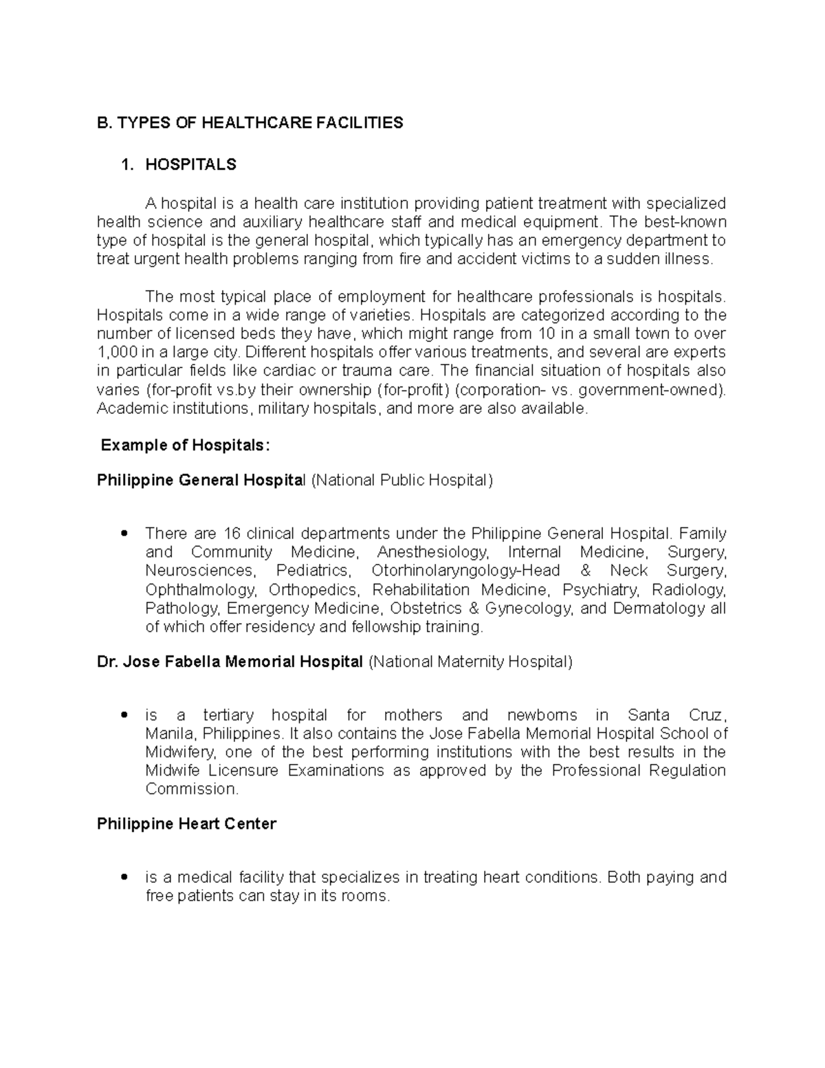 Script B. TYPES OF HEALTHCARE FACILITIES 1. HOSPITALS A hospital is a