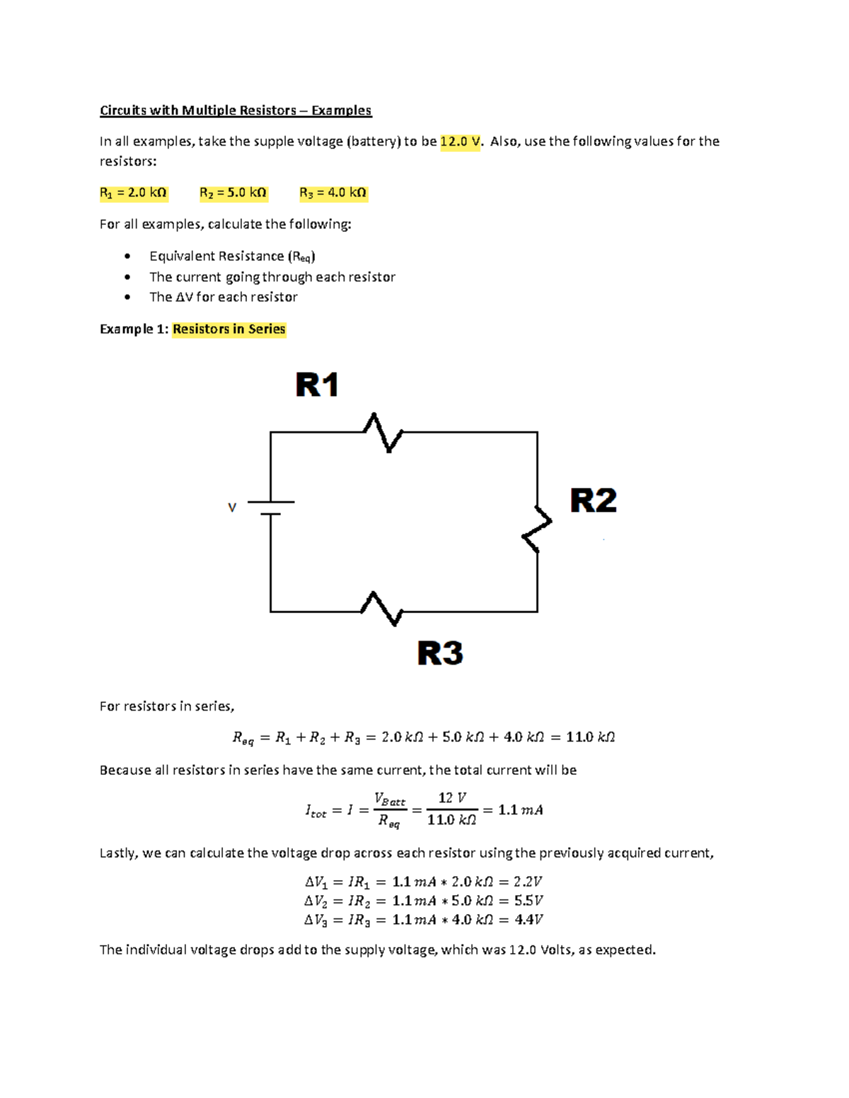 Examples Multiple Resistors Circuits with Multiple Resistors Examples In all examples, take