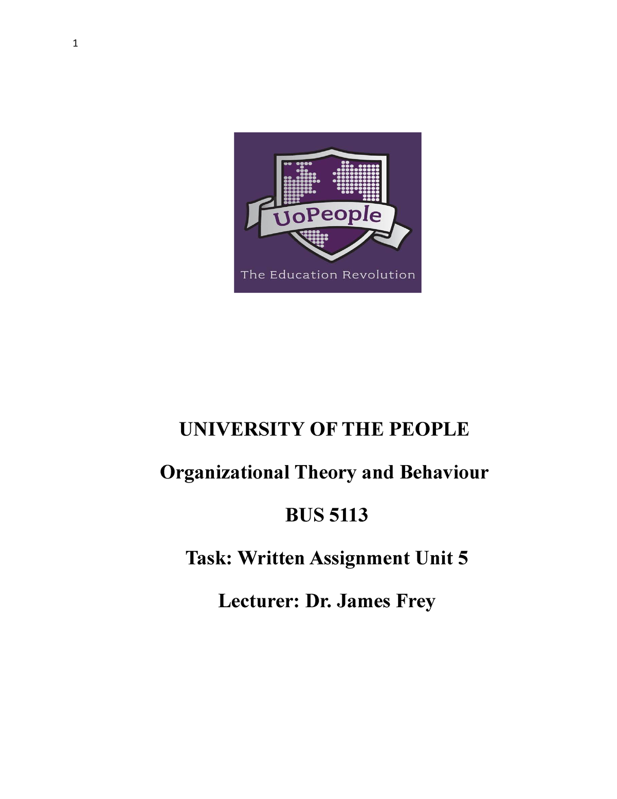 BUS5113 Written Assignment Unit 5 - UNIVERSITY OF THE PEOPLE ...