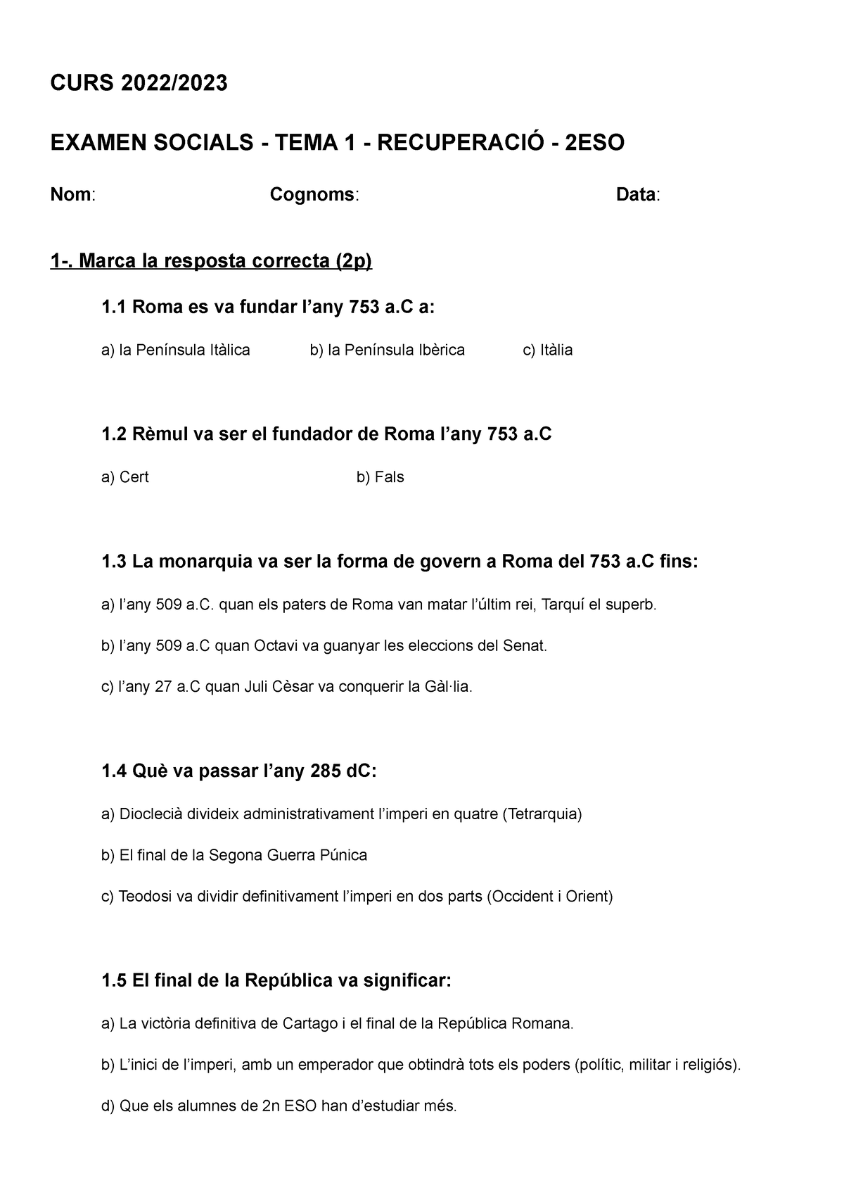 Examen DE Socials 2N ESO TEMA 1 Recuperació - CURS 2022/ EXAMEN SOCIALS