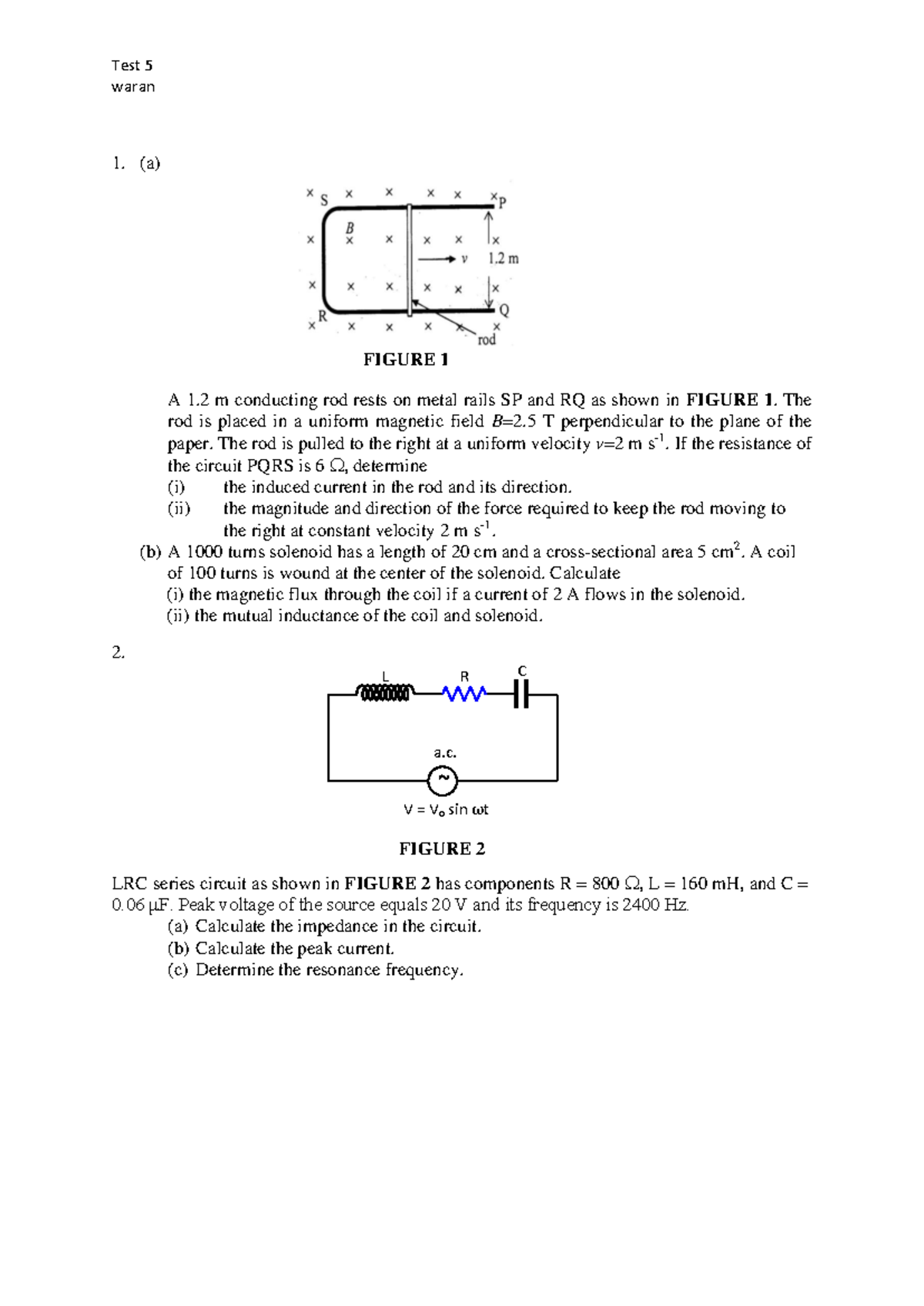 Test 5 sem 2 - Test 5 waran (a) FIGURE 1 A 1 m conducting rod rests on ...