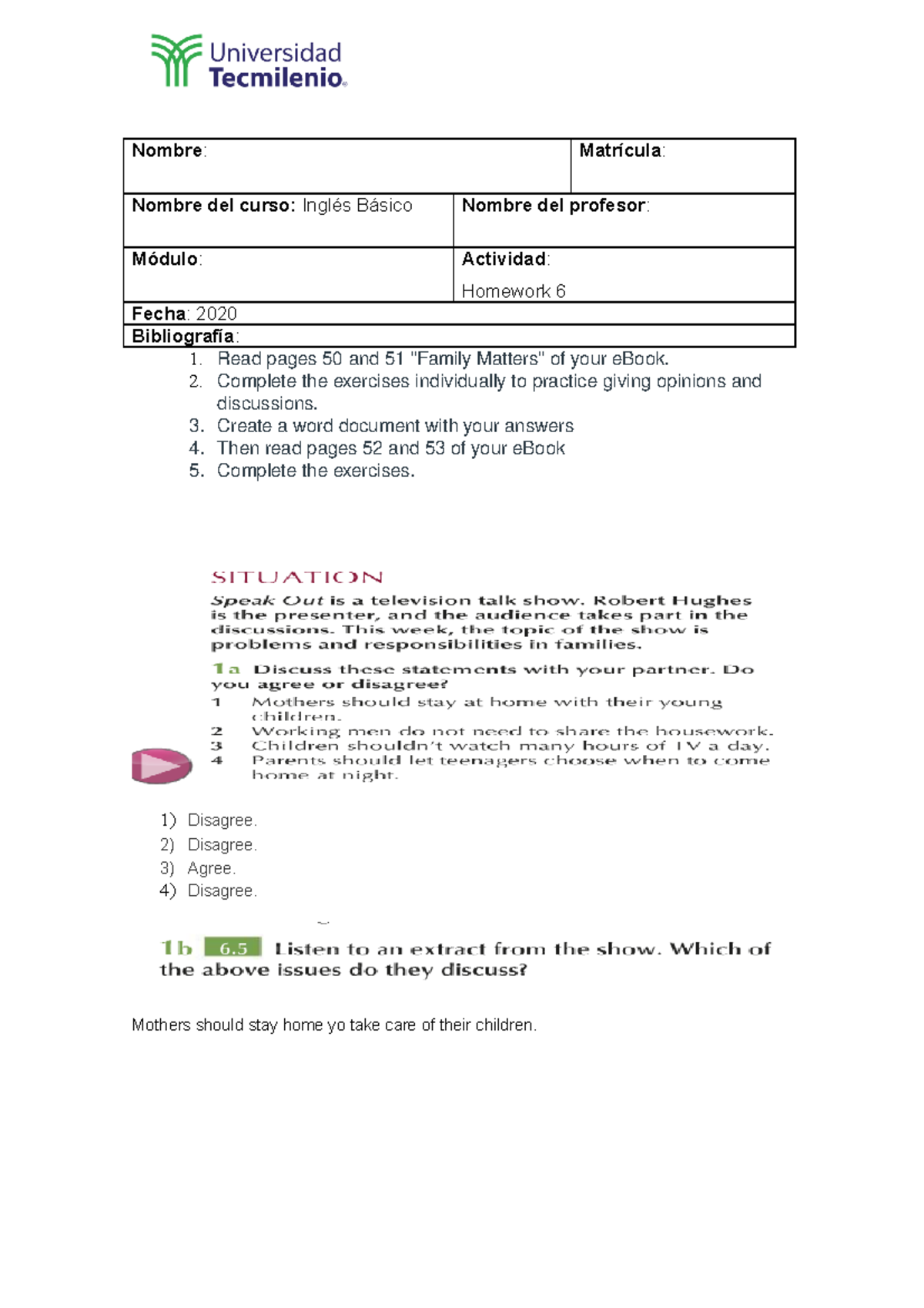 Ingles Basico - Homework 6 - Nombre : Matrícula : Nombre del curso ...
