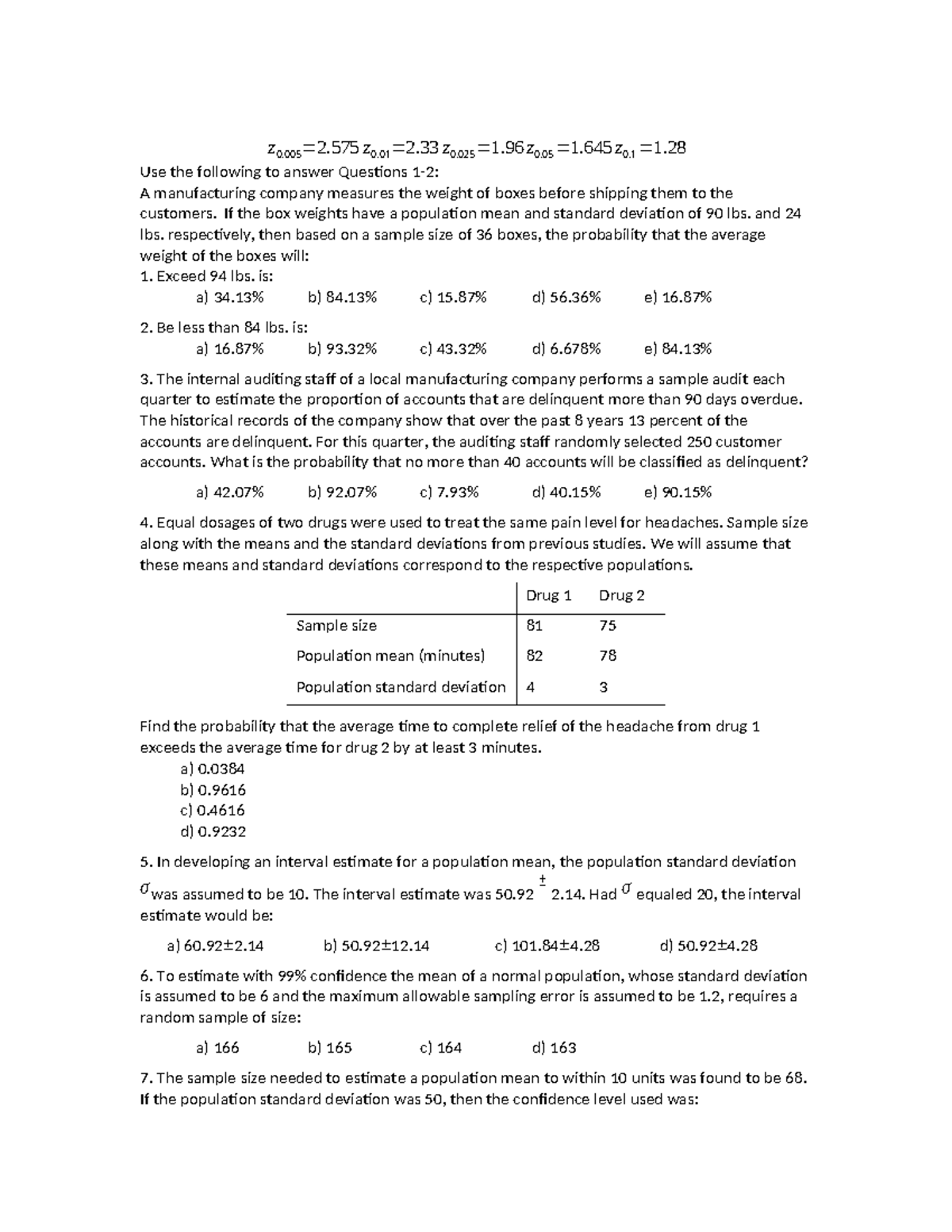 Lecture 6 Exercises z0.005=2 z0.01=2 z0.025=1 z0 =1 z0 =1. Use the