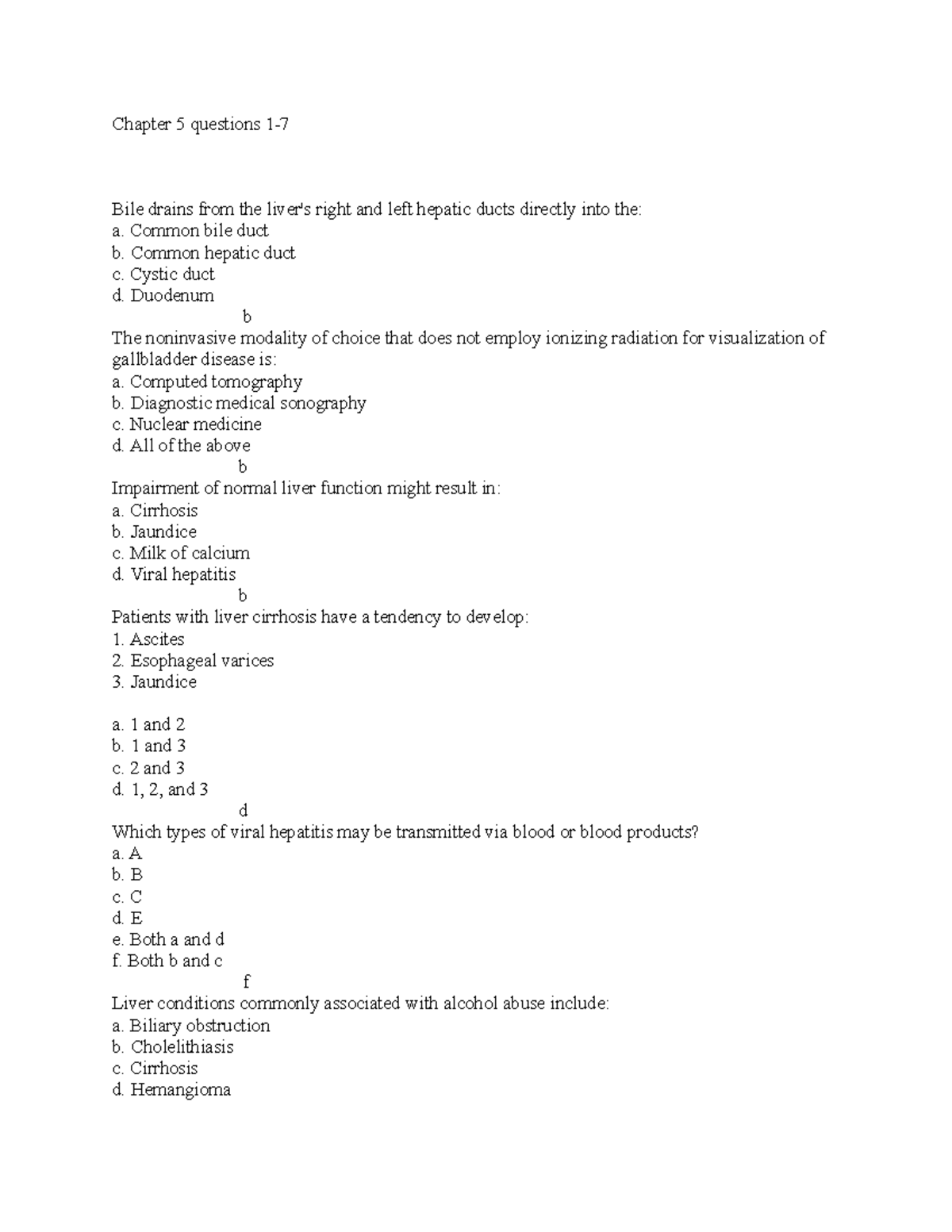 Chapter 5 and 7 questions - Chapter 5 questions 1- Bile drains from the ...