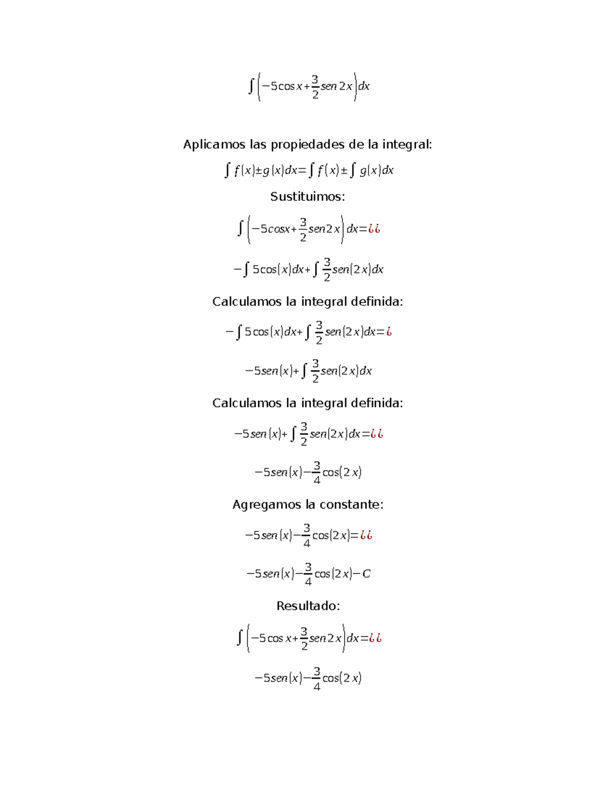 Tarea calculo integral 2 - ∫ (− 5 cos x + 3 2 sen 2 x )dx Aplicamos las ...