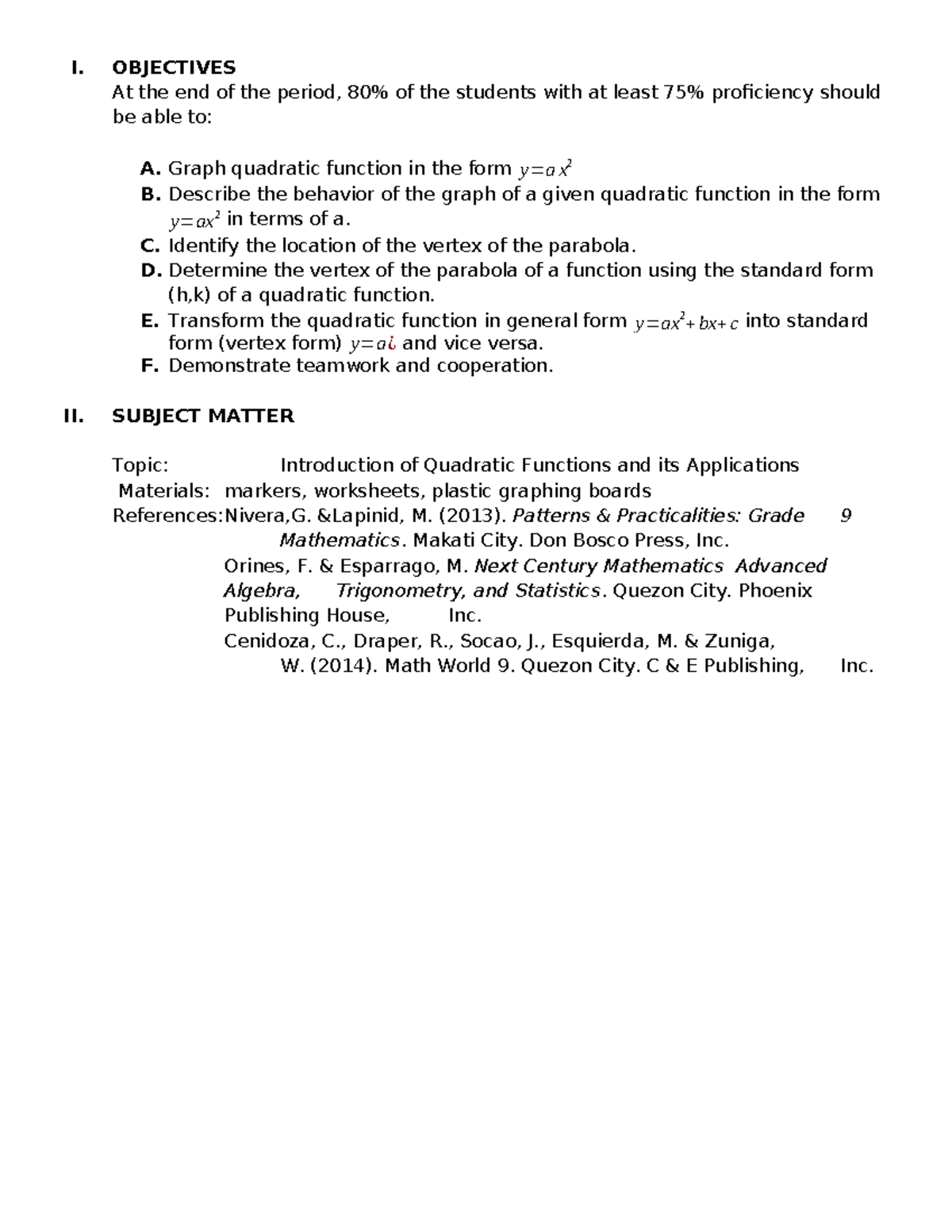LP - Quad. Functions - I. OBJECTIVES At the end of the period, 80% of ...