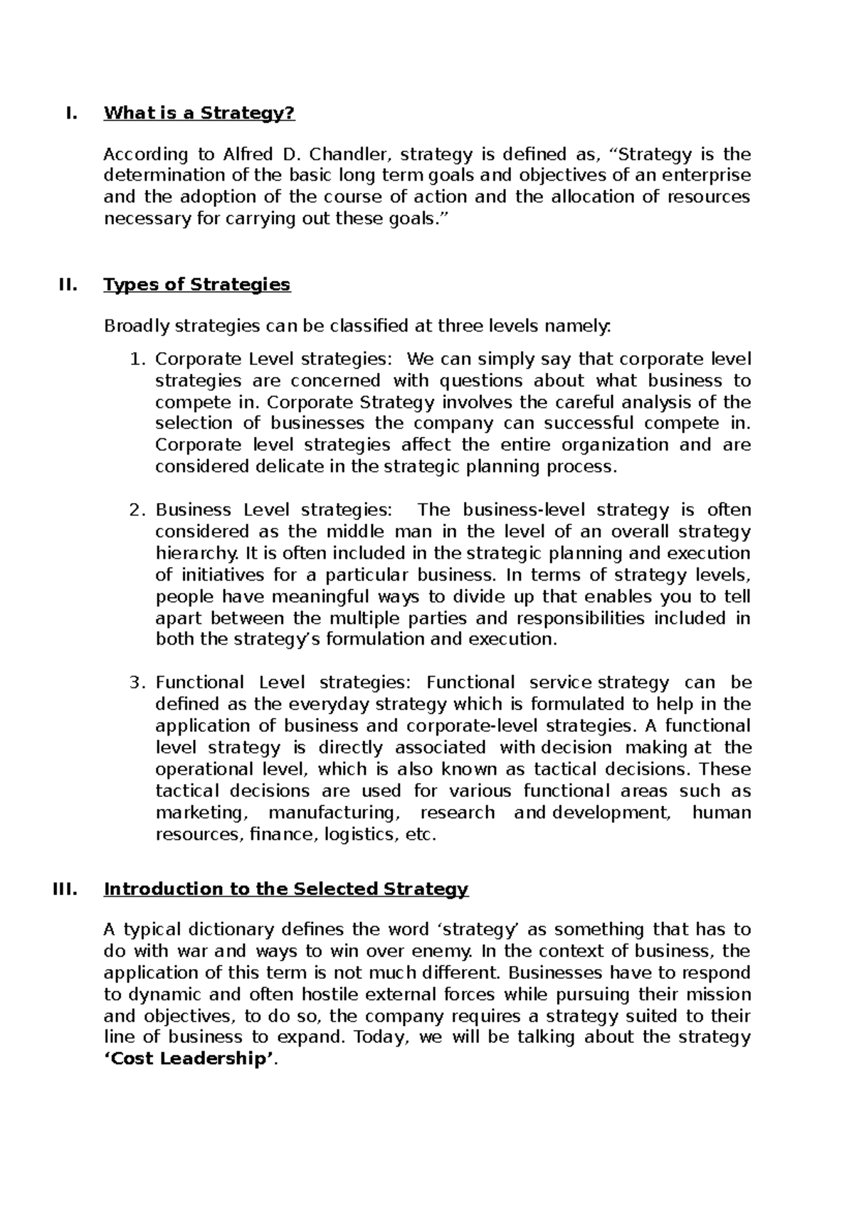 Strategy I. What is a Strategy? According to Alfred D. Chandler