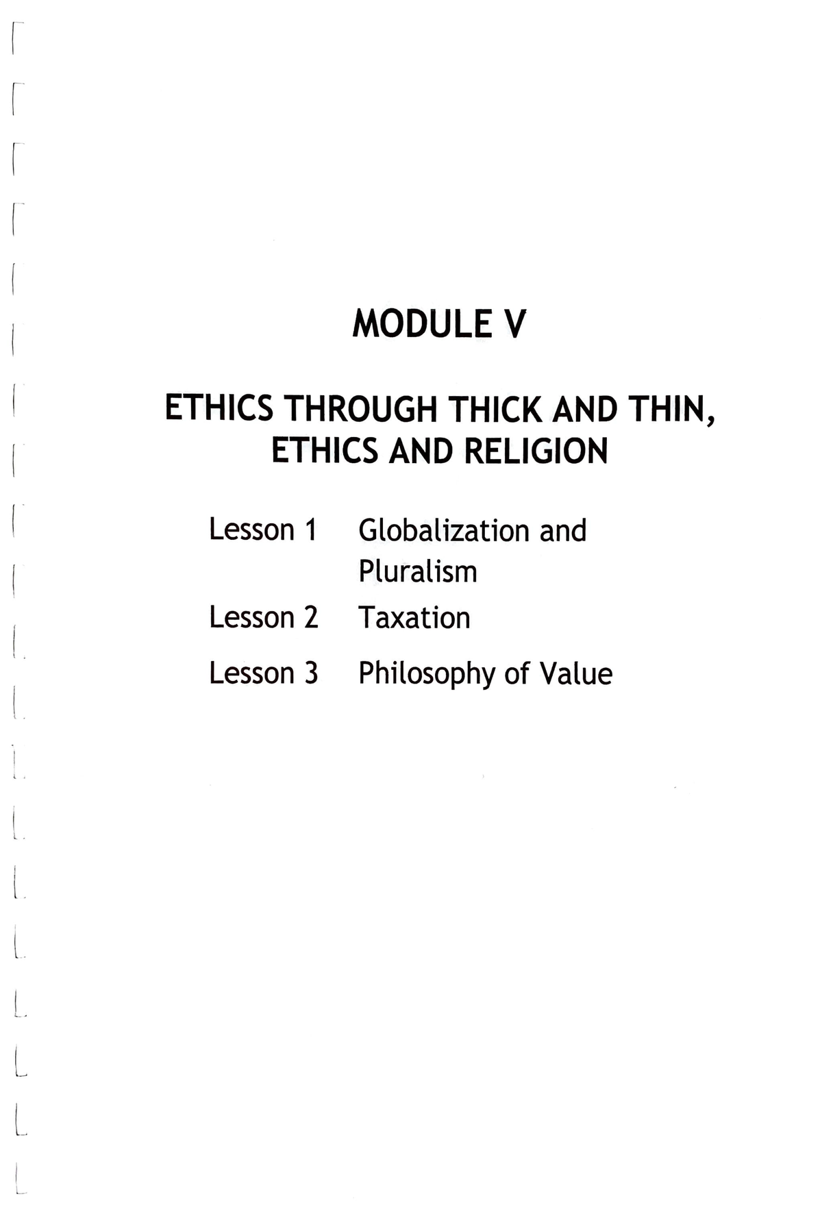 GECC 104 Module 5 Ethics - MODULE V ETHICS THROUGH THICK AND THIN ...