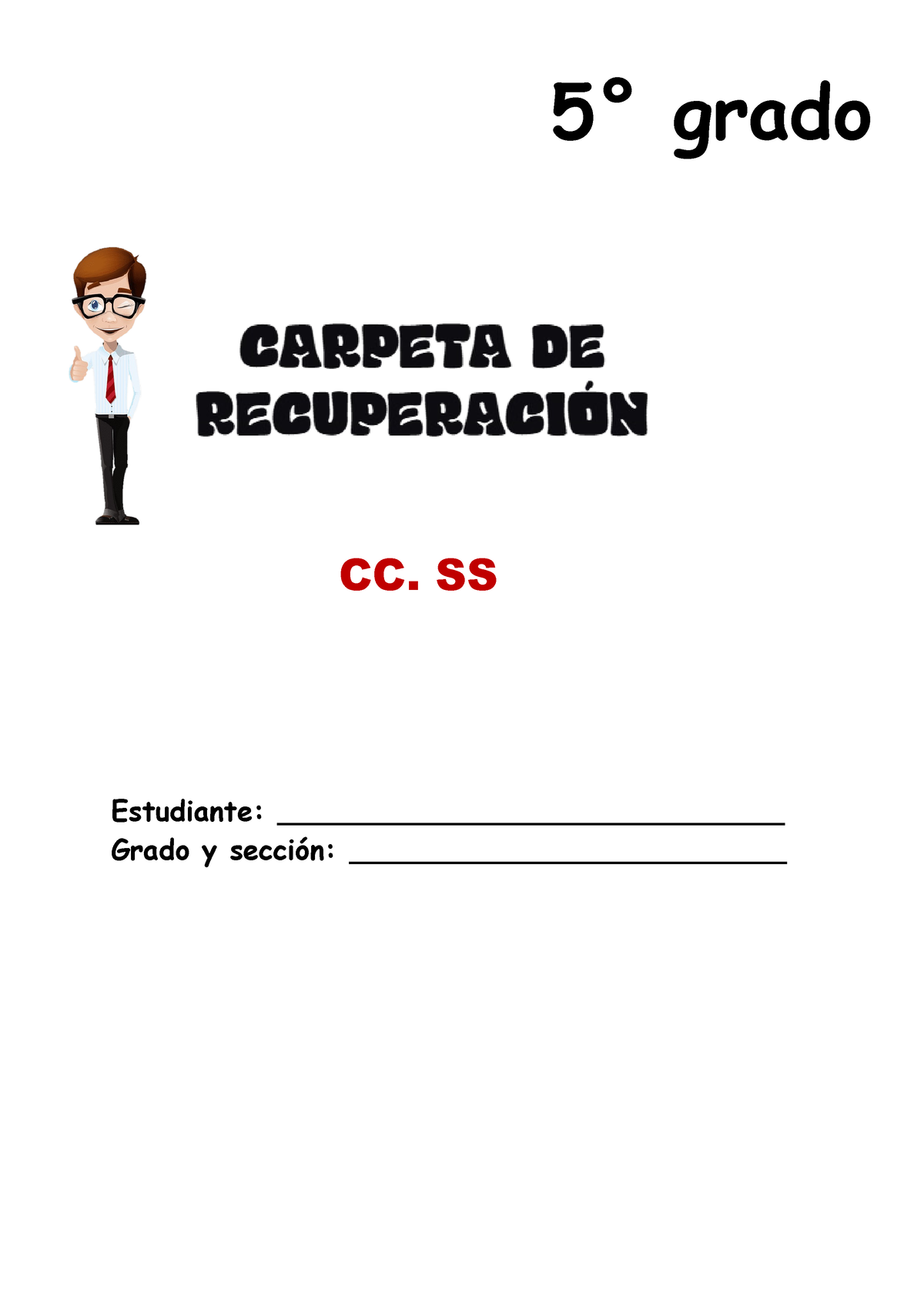 Carpeta DE Recuperacion 5TO CC.SS C3 - 5° grado CC. SS Estudiante