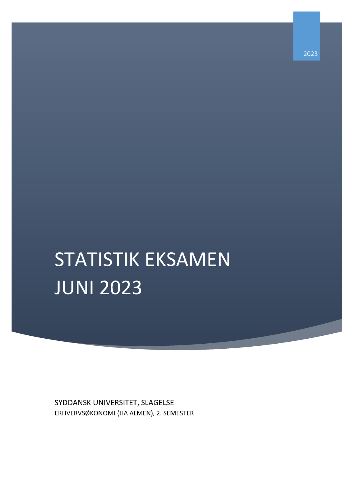 Statistik Eksamen - Juni 2023 - STATISTIK EKSAMEN JUNI 2023 2023 ...