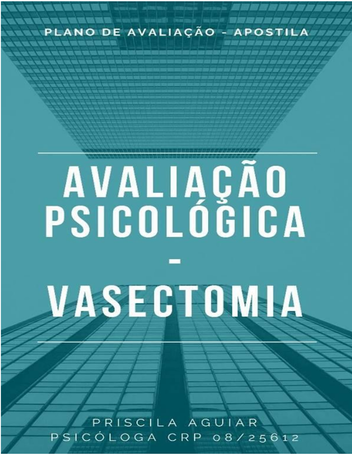 Avaliacao Psicologica Vasectomia Apostila A V A L I A Ç Ã O P S I C O L Ó G I C A V A S E C 6991