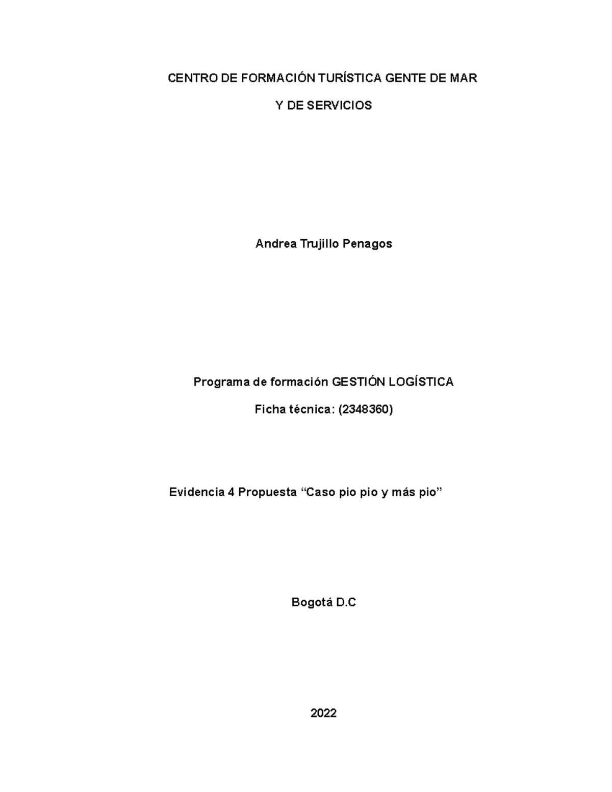 Evidencia 4 Propuesta “Caso pio pio y más pio” CENTRO DE FORMACIÓN