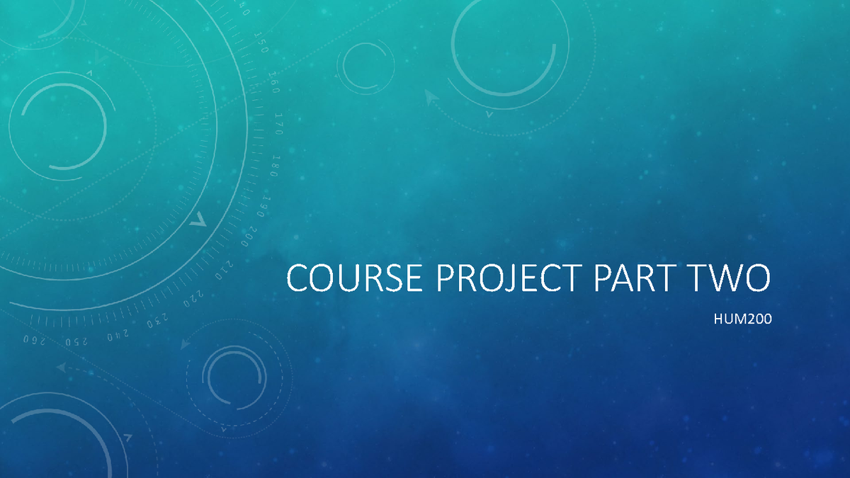 Course Project Part Two - COURSE PROJECT PART TWO HUM OVERVIEW OF