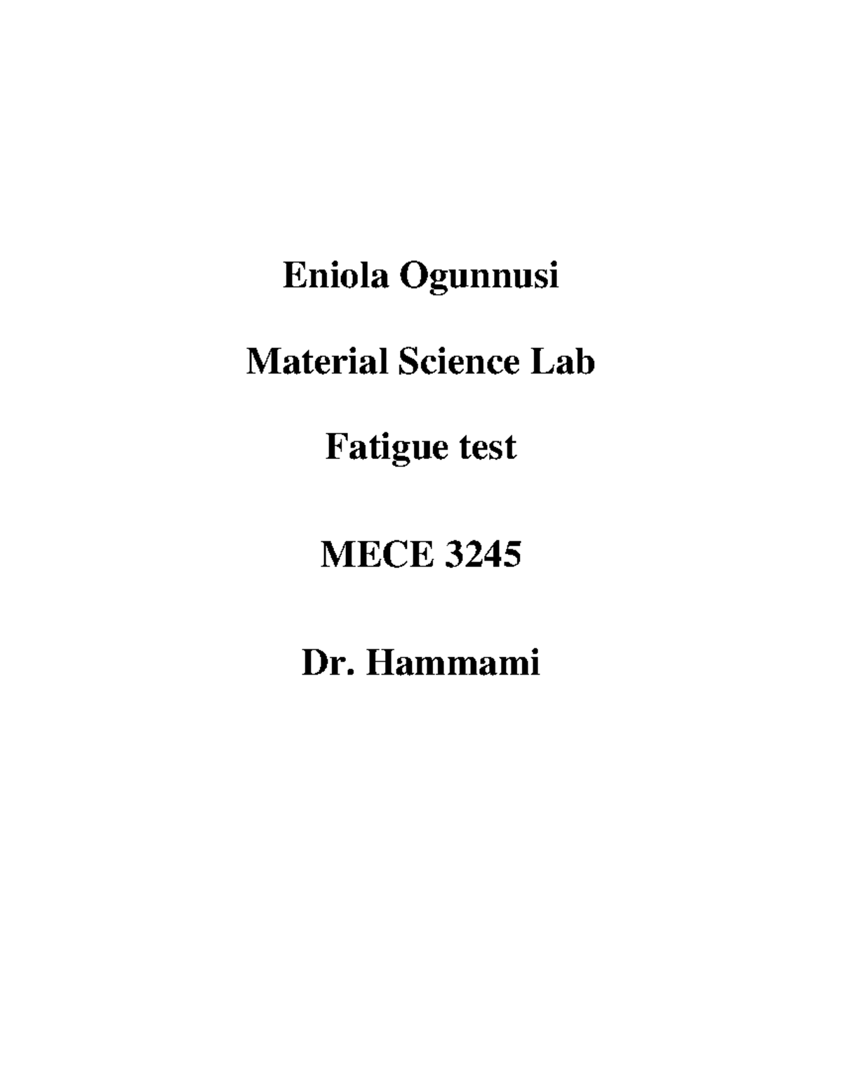 Fatigue Test Laboratory-converted - MECE 3245 - UH - Studocu