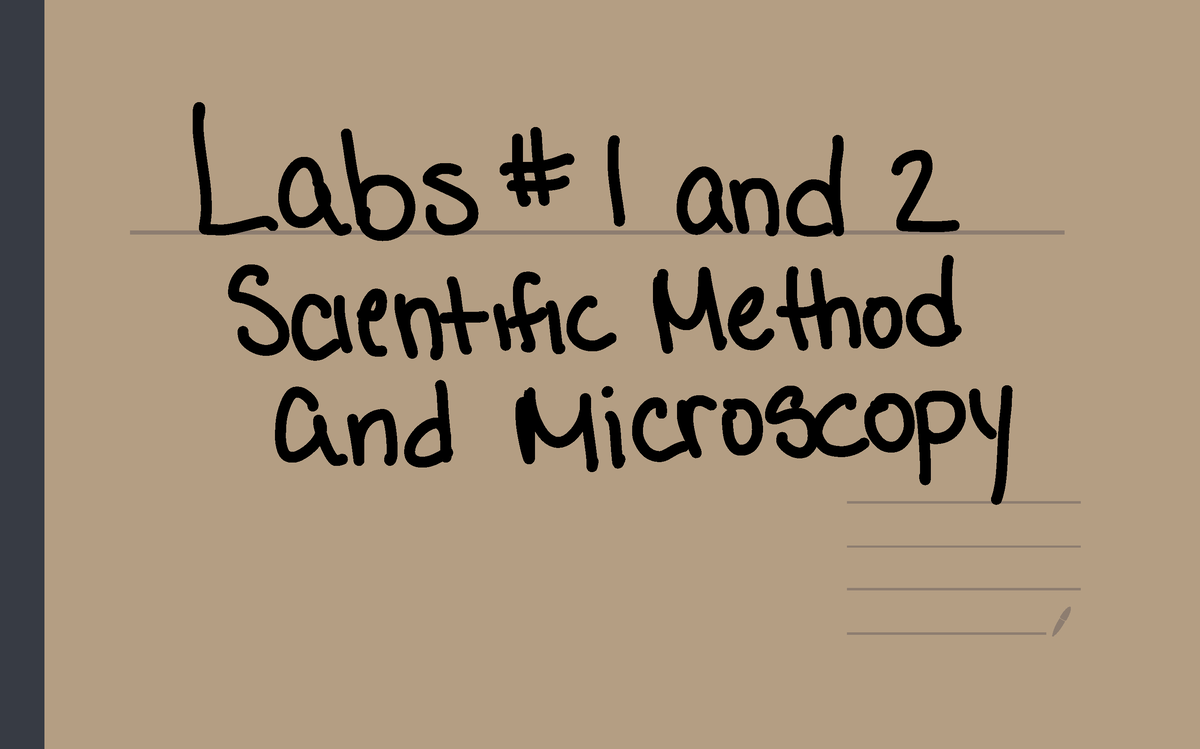 Labs 1 And 2 - Scientific Method And Microscopy - Labs#1 And 2 ...