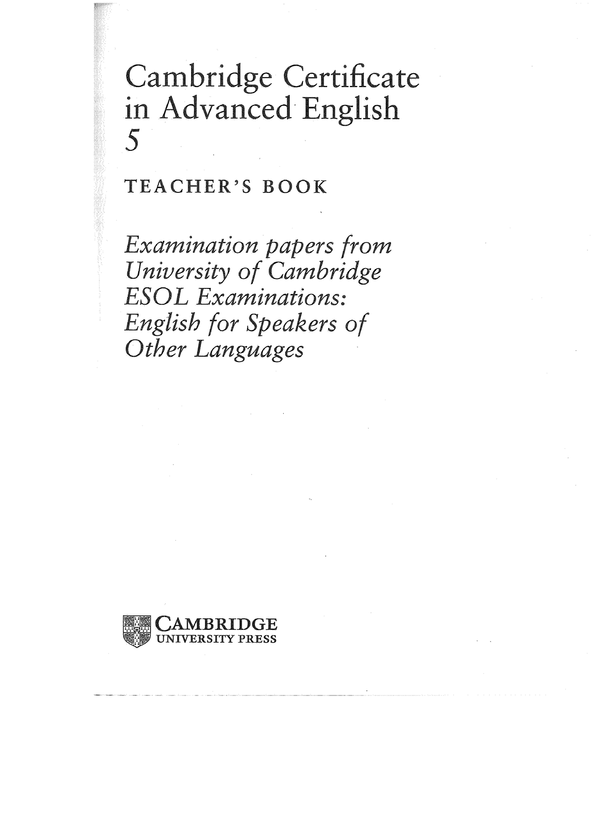 Cambridge Certificate In Advanced English 5 Teacher Book - Teaching 