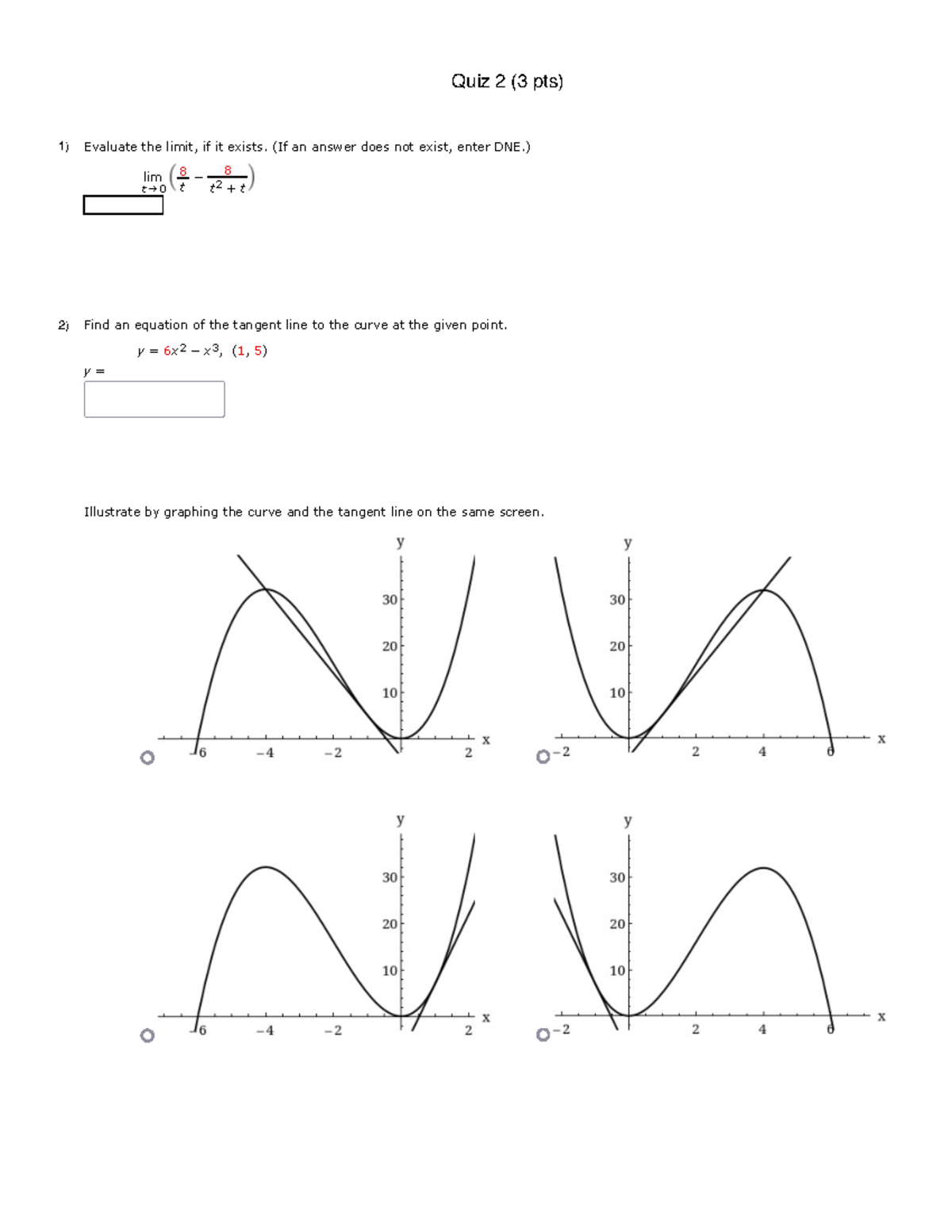 Practice Quiz for Calculus - MAC 1140C - Evaluate the limit, if it ...