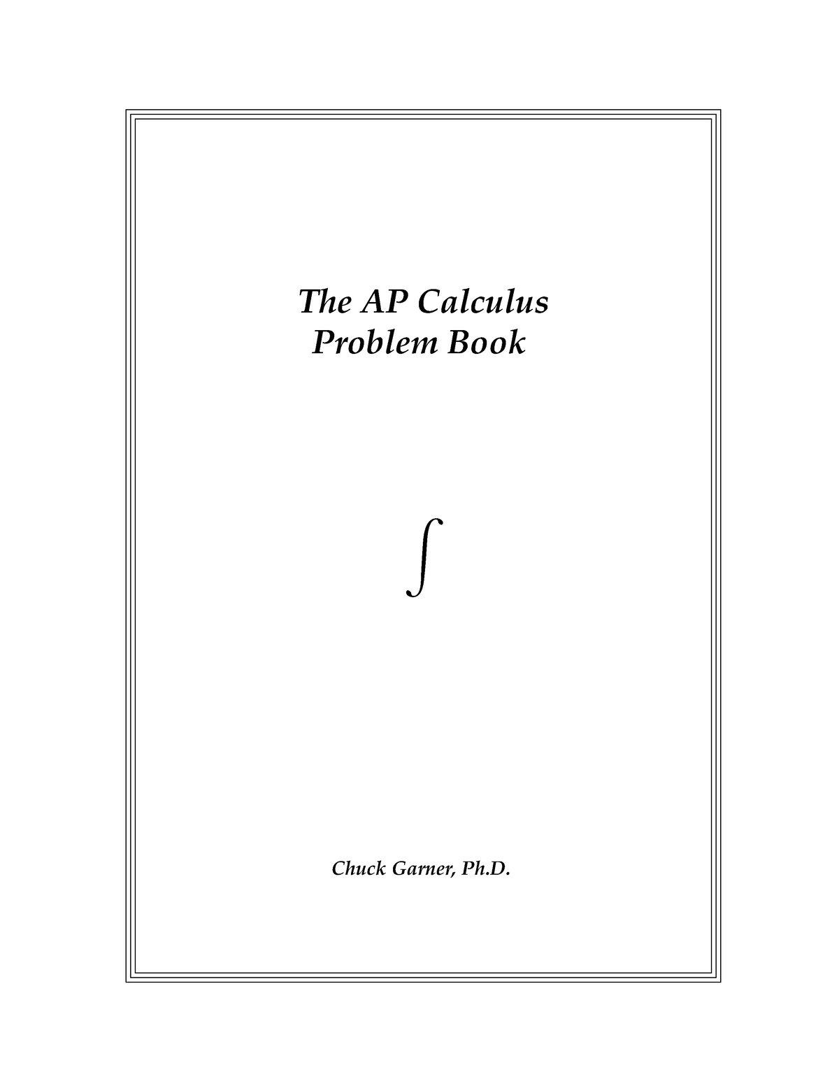 The AP Calculus Problem Book I - The AP Calculus Problem Book ￿ Chuck ...