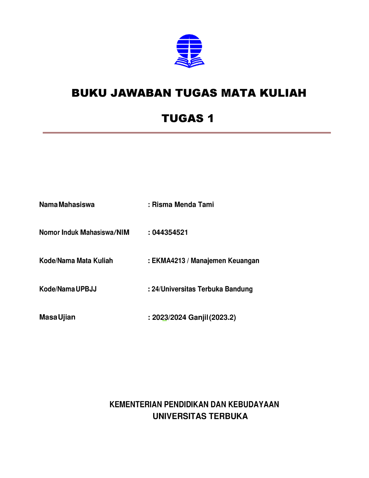 TMK Manajemen Keuangan - BUKU JAWABAN TUGAS MATA KULIAH TUGAS 1 Nama ...