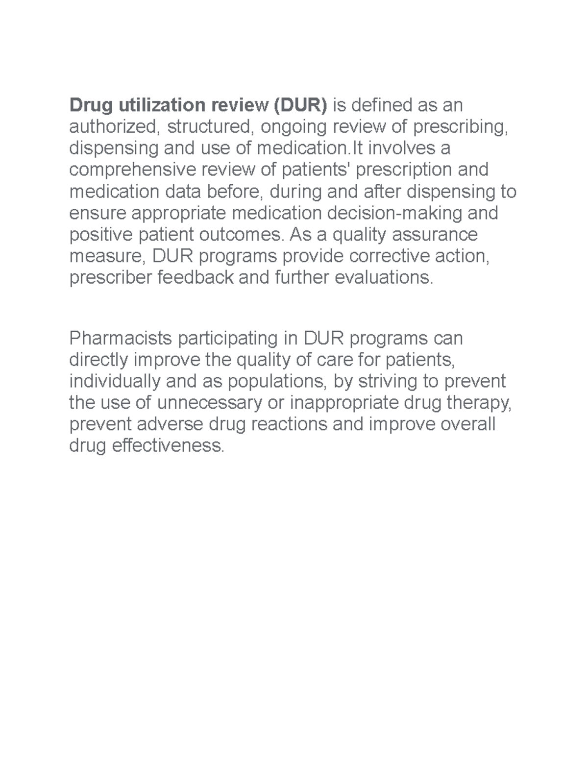Drugutilizationreview ( Drug a medicine or other substance which has