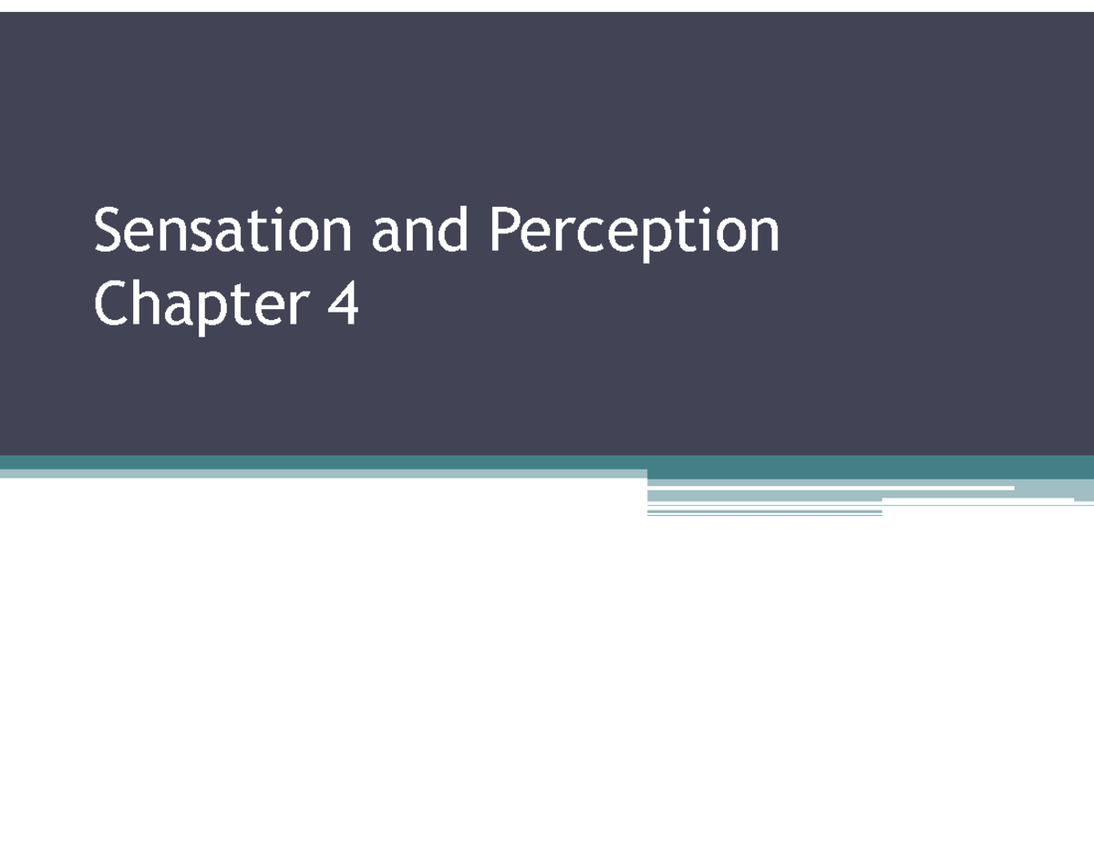 Chapter 4 Sensation AND Preception Psychology Sensation and