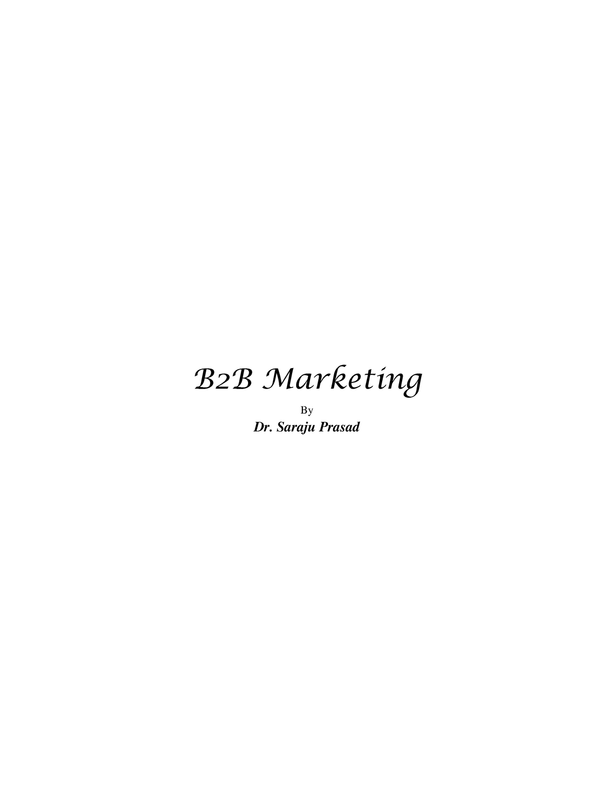 Final B2B Notes - B2b Marketing - B2B Marketing By Dr. Saraju Prasad ...