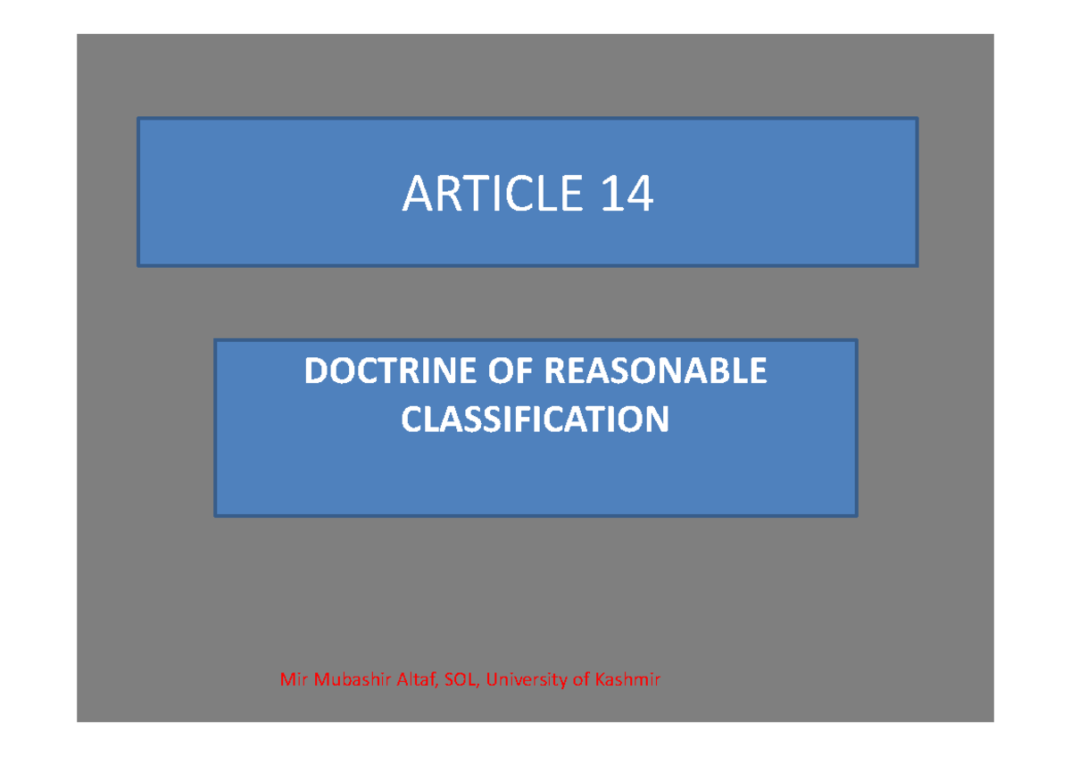Article 14 notes ARTICLE 14 DOCTRINE OF REASONABLE CLASSIFICATION