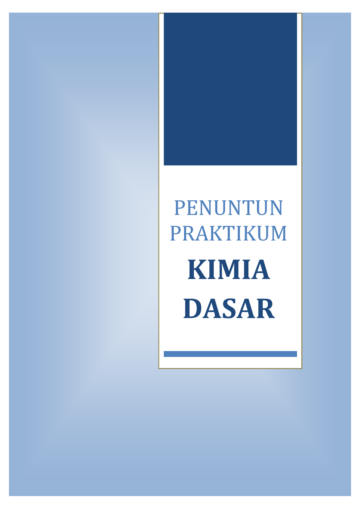 Penuntun Praktikum Kimia Dasar 2022 - PENUNTUN PRAKTIKUM KIMIA DASAR ...