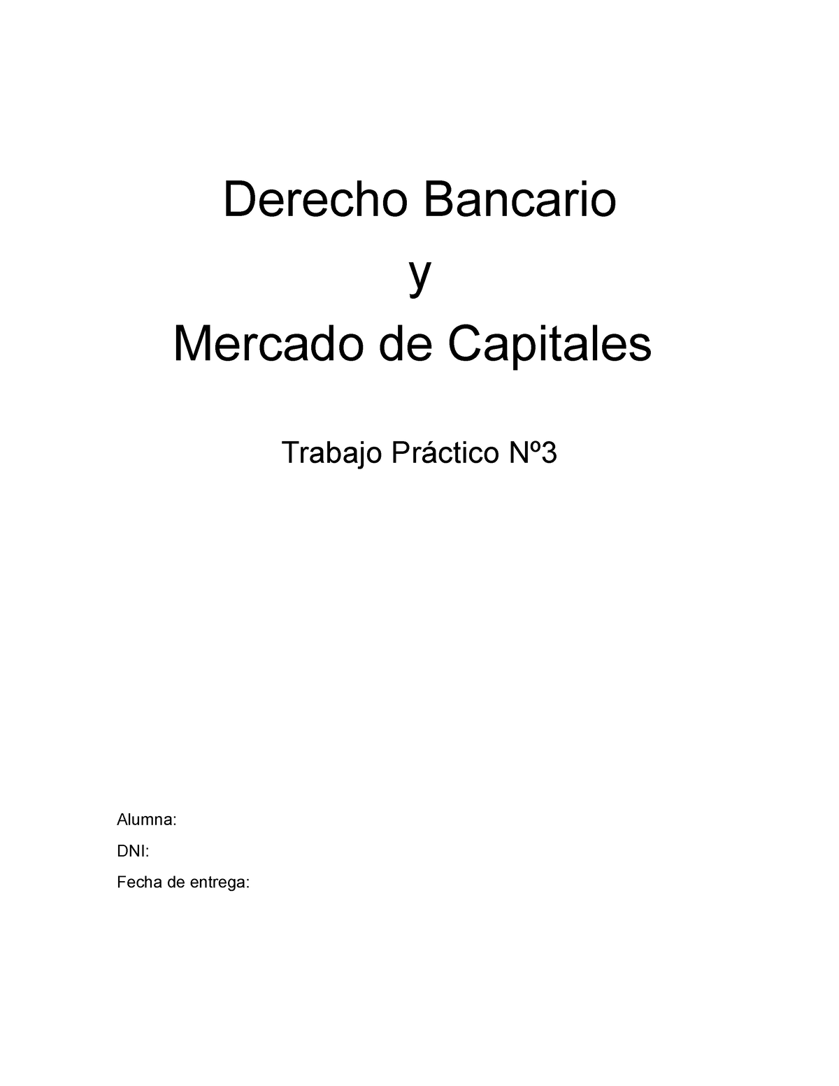 Tp 3 Derecho Bcrio Y Merc De Cap Entregable Derecho Bancario Y Mercado De Capitales Trabajo 7315