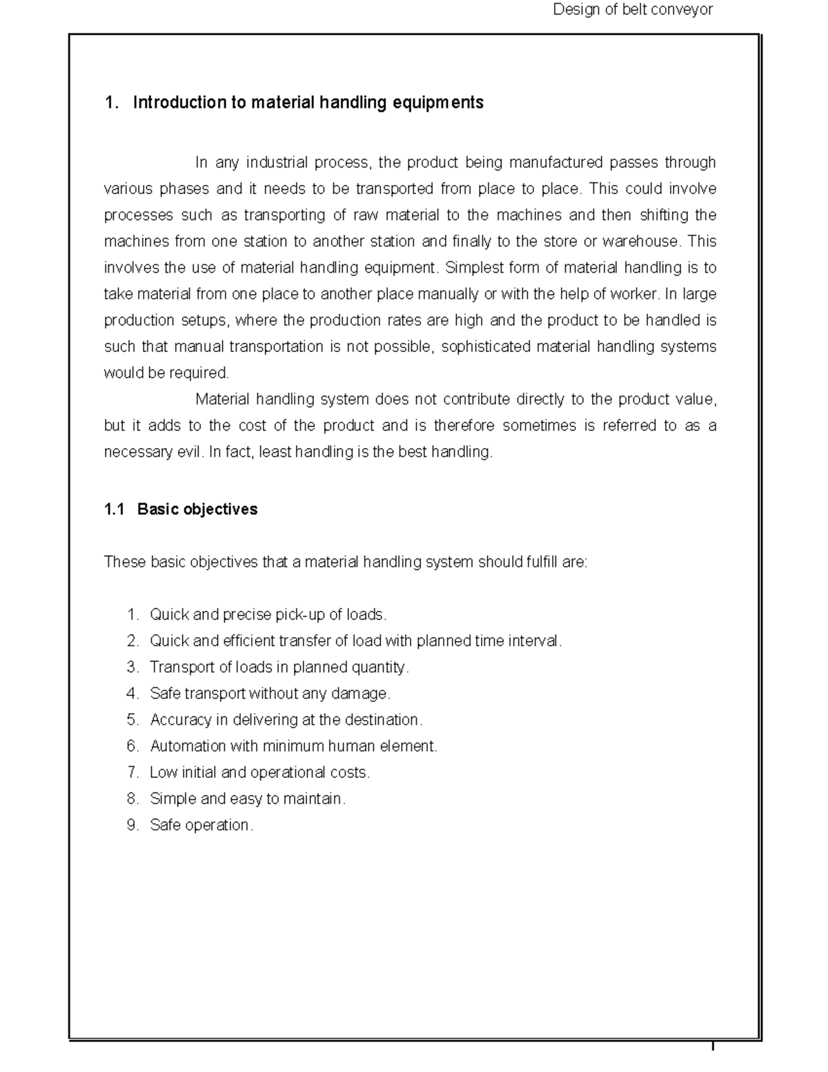 Design of belt conveyor 1. Introduction to material handling equipments In any industrial